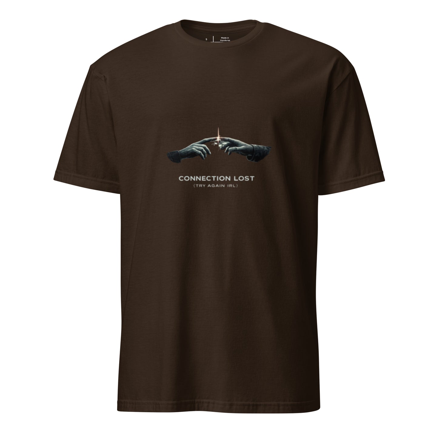 Connection Lost (Try Again IRL) – Minimal Cyber Streetwear - Short-Sleeve Unisex T-Shirt - Graphic Tee - Dark Chocolate - Front