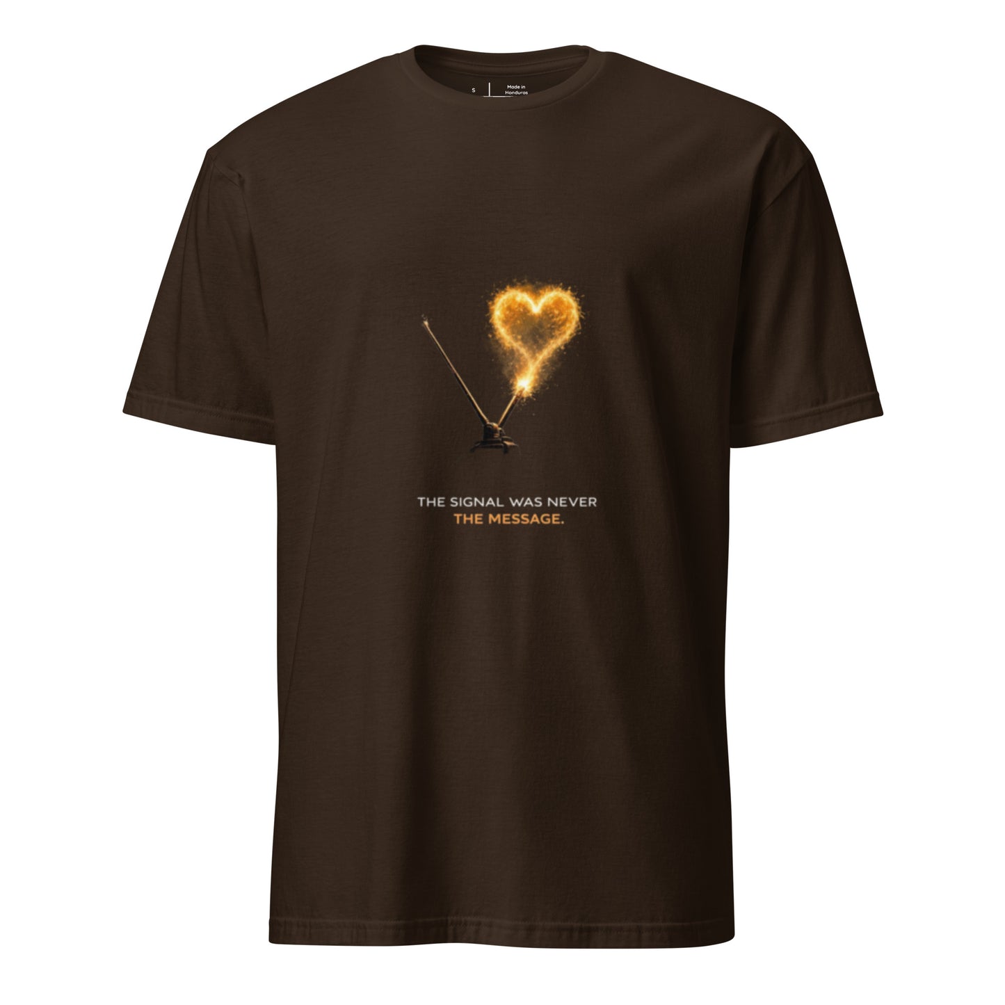 The Signal Was Never The Message – Minimal Cyber Poetry - Short-Sleeve Unisex T-Shirt - Graphic Tee - Dark Chocolate - Front