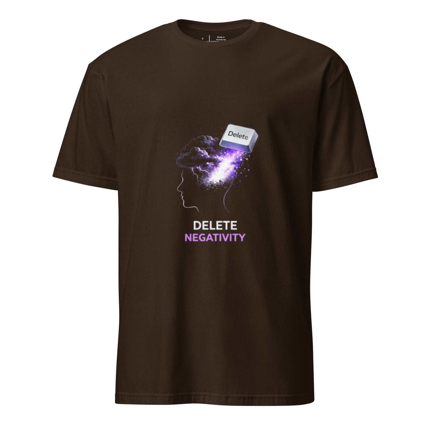 Delete Negativity – Positive Mindset - Short-Sleeve Unisex T-Shirt - Graphic Tee - Dark Chocolate - Front