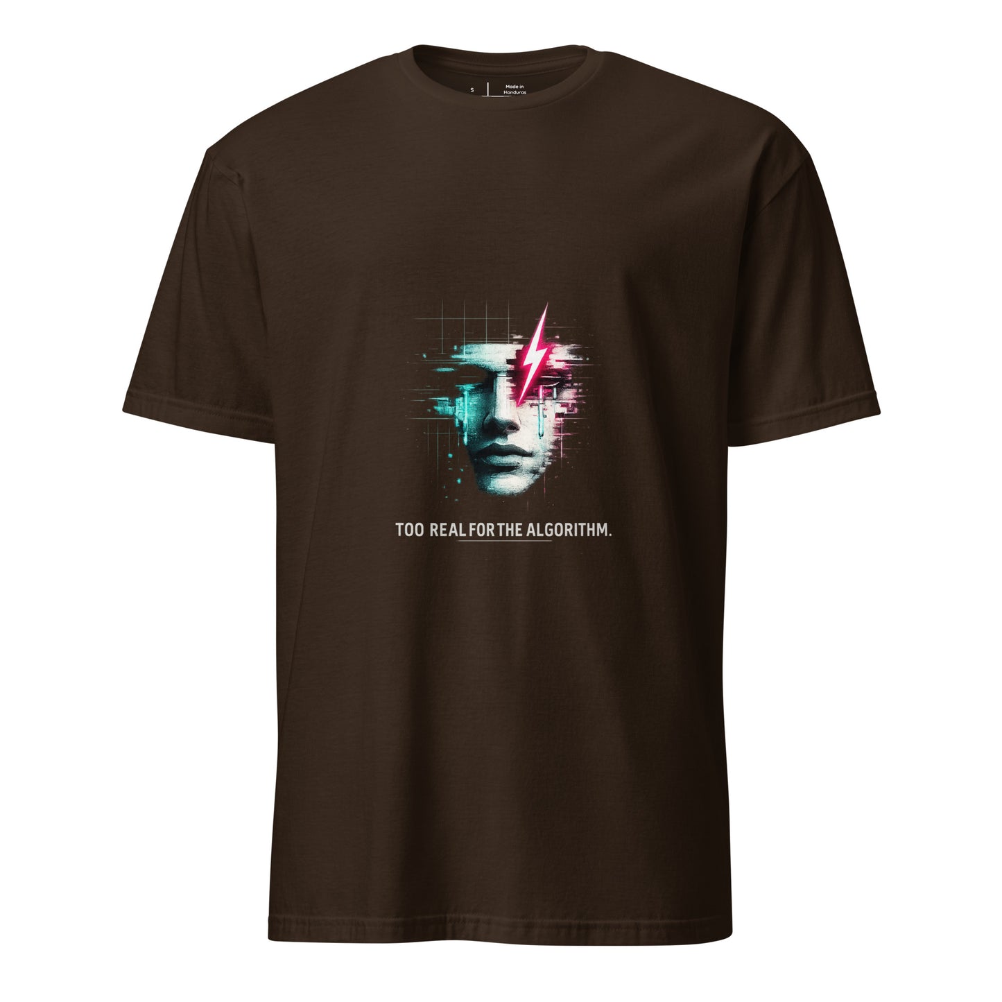 Too Real For The Algorithm – Digital Rebellion - Short-Sleeve Unisex T-Shirt - Graphic Tee - Dark Chocolate - Front
