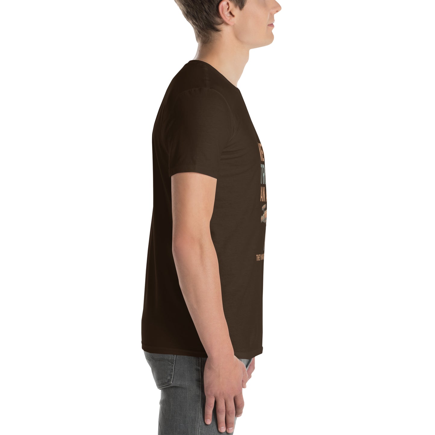 Never Trust An Atom - Science Joke - Short-Sleeve Unisex T-Shirt - Graphic Tee - Dark Chocolate - Right side