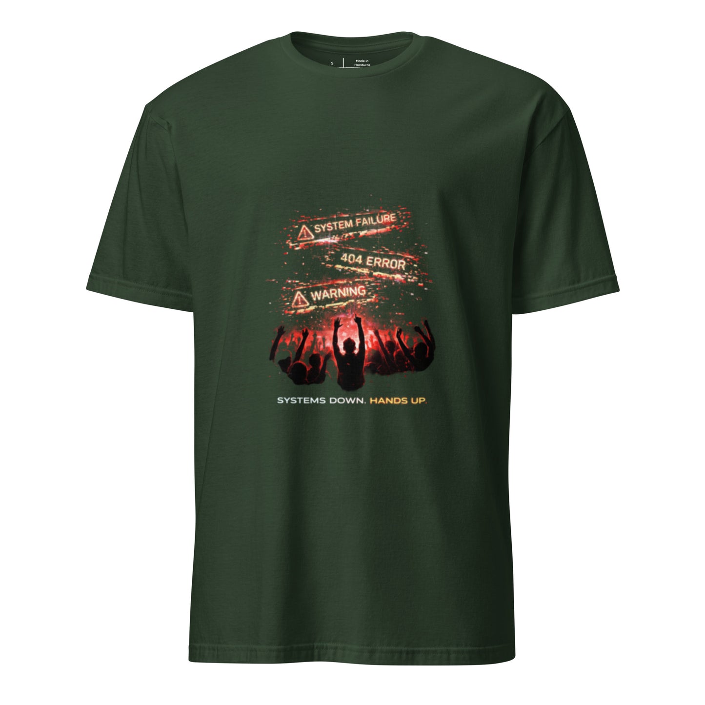 Systems Down. Hands Up. – Festival - Short-Sleeve Unisex T-Shirt - Graphic Tee - Forest Green - Front