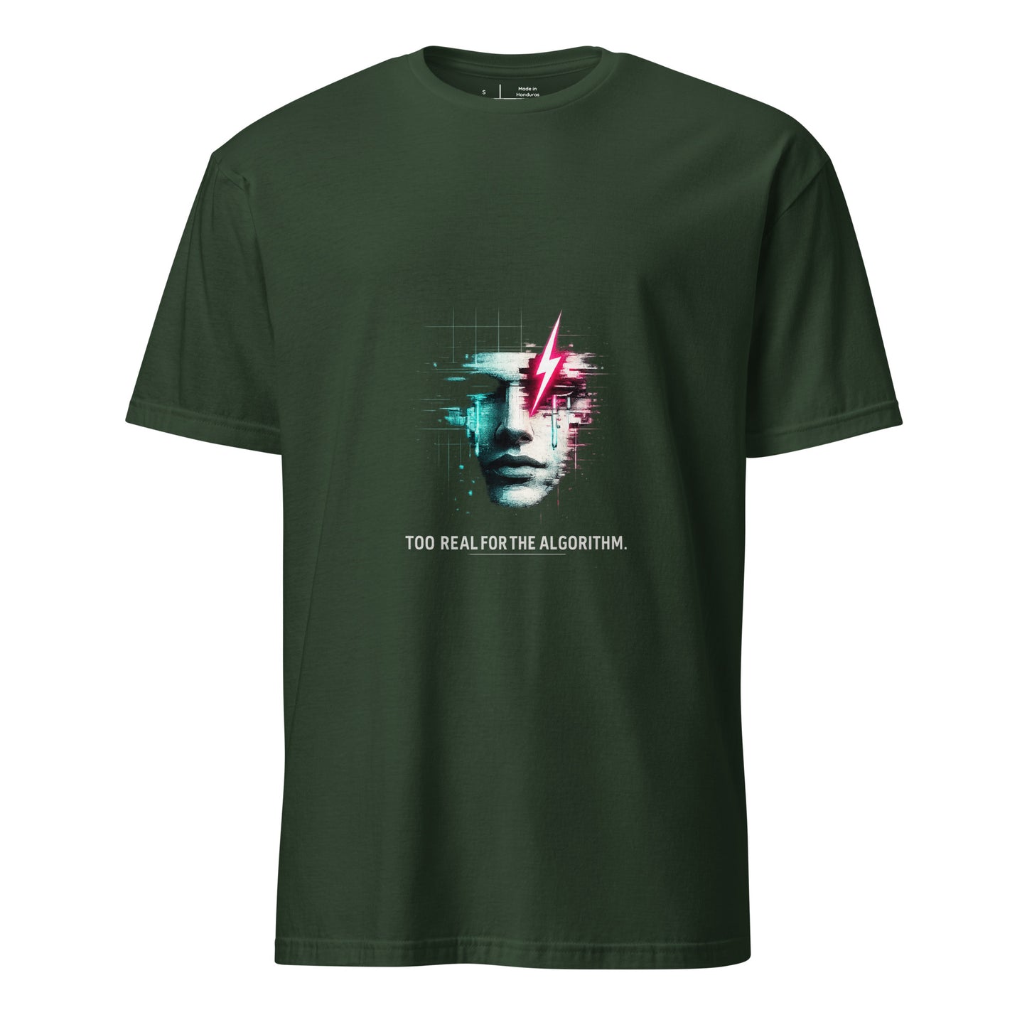 Too Real For The Algorithm – Digital Rebellion - Short-Sleeve Unisex T-Shirt - Graphic Tee - Forest Green - Front