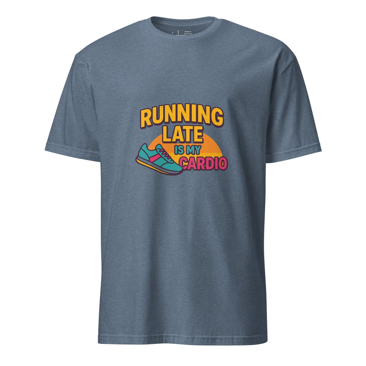 Running Late Is My Cardio - Whitty Lifestyle - Short-Sleeve Unisex T-Shirt - Graphic Tee - Heather Indigo - Front
