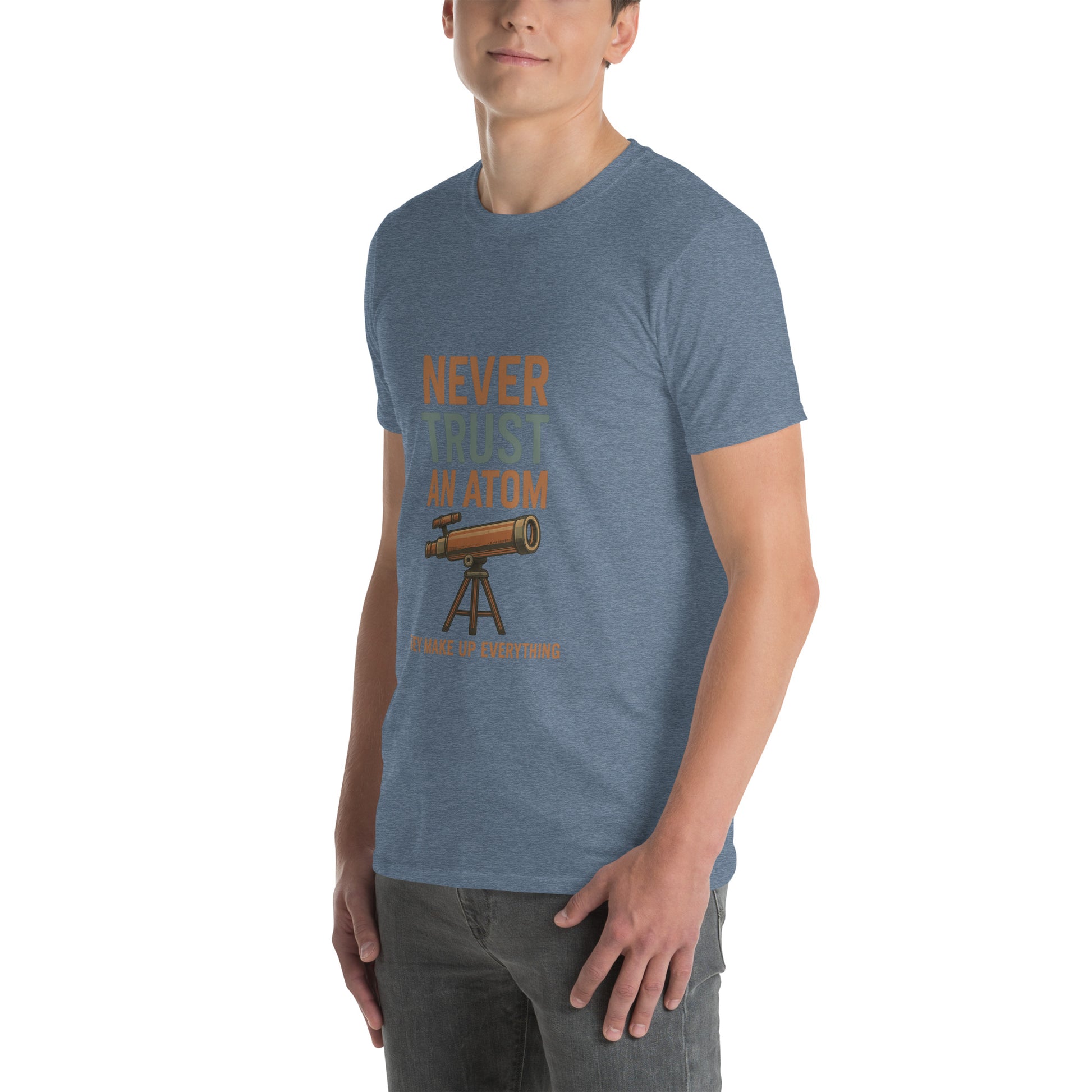 Never Trust An Atom - Science Joke - Short-Sleeve Unisex T-Shirt - Graphic Tee - Heather Indigo - Left Front