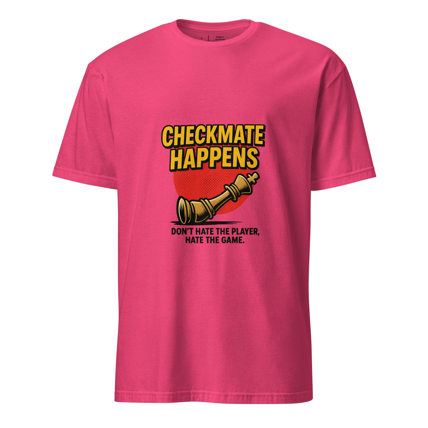 Checkmate Happens – Chess Lovers - Short-Sleeve Unisex T-Shirt - Graphic Tee - Heliconia - Front