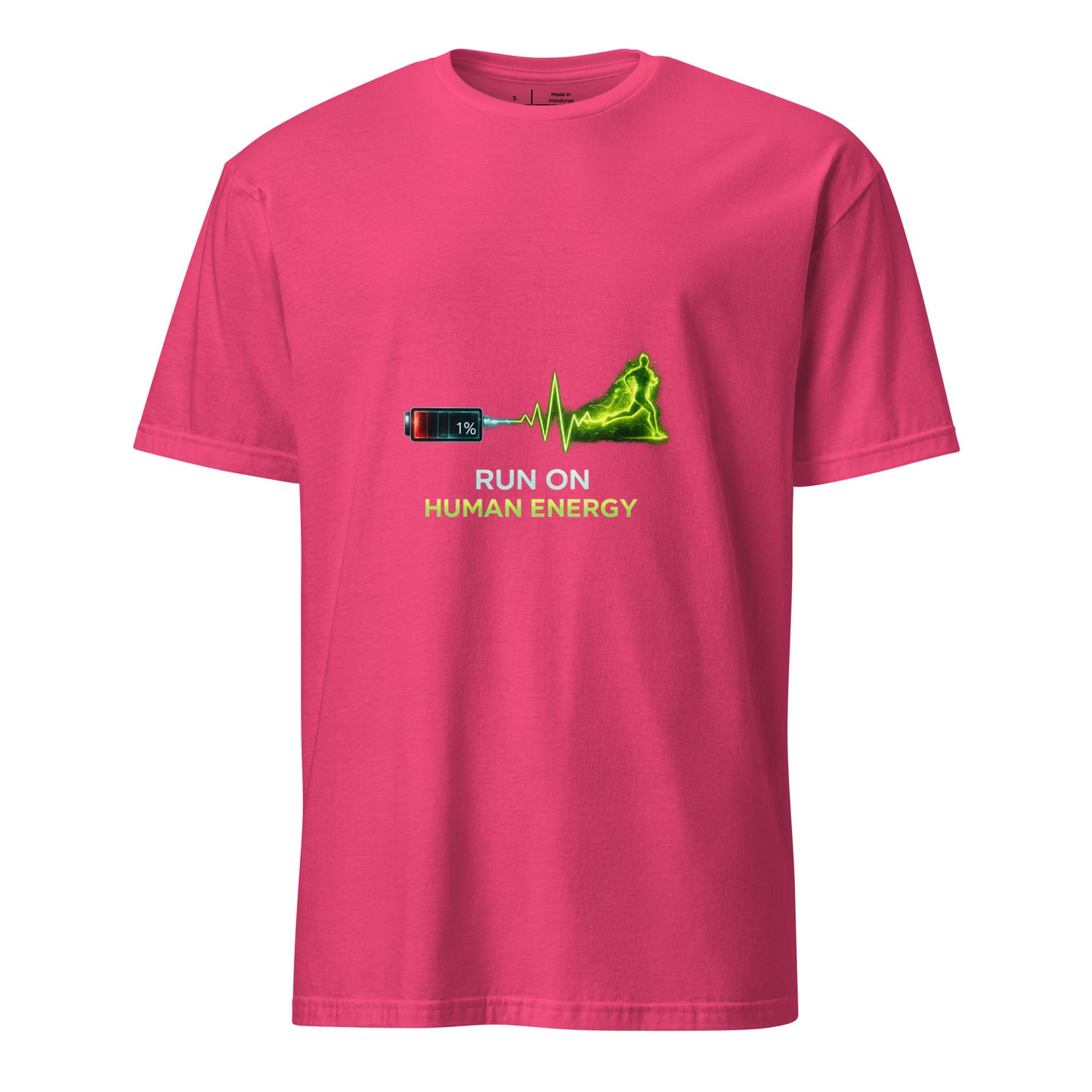 Run On Human Energy – Motivational Fitness - Short-Sleeve Unisex T-Shirt - Graphic Tee - Heliconia - Front