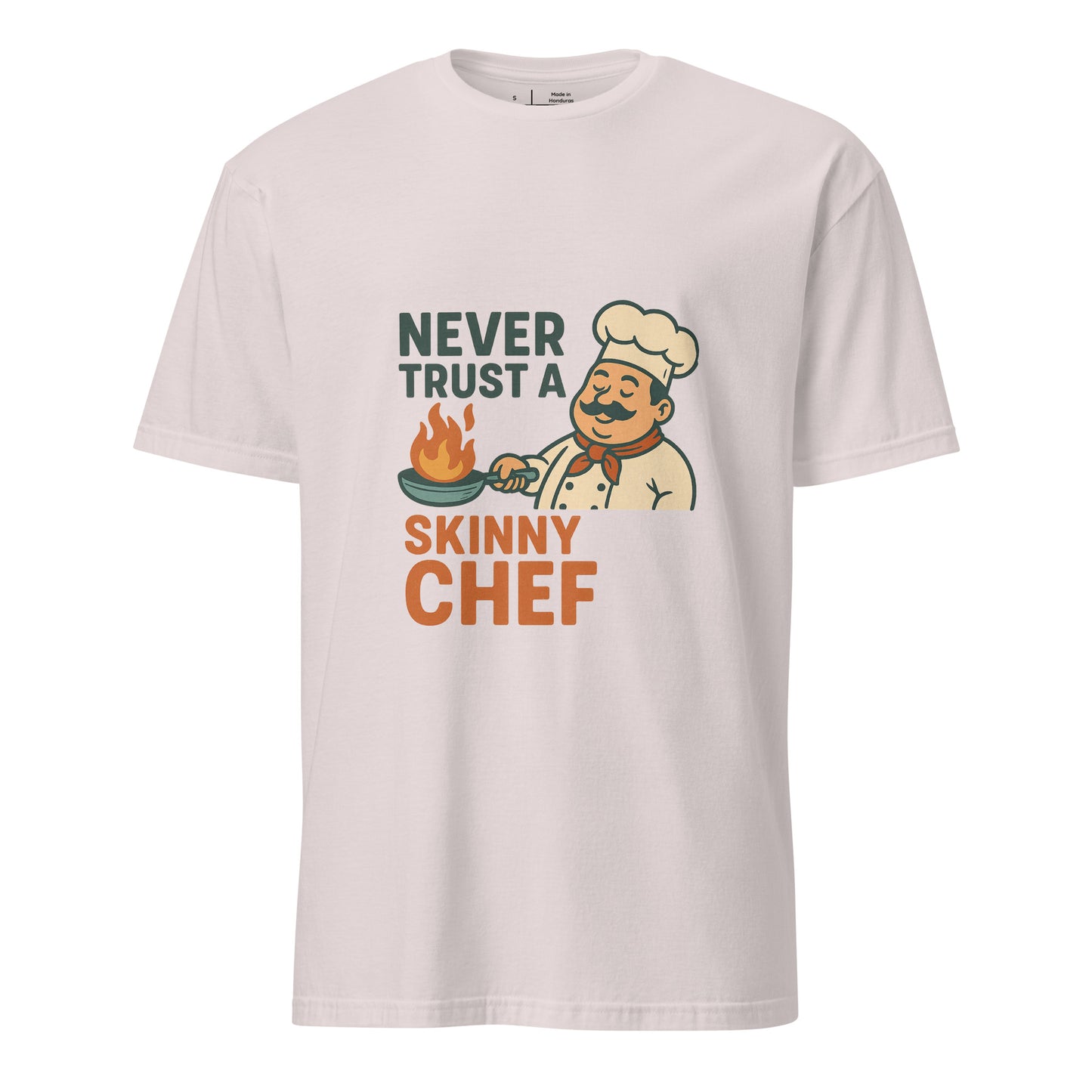 Never Trust A Skinny Chef - Kitchen Truth - Short-Sleeve Unisex T-Shirt - Graphic Tee - Ice Grey - Front
