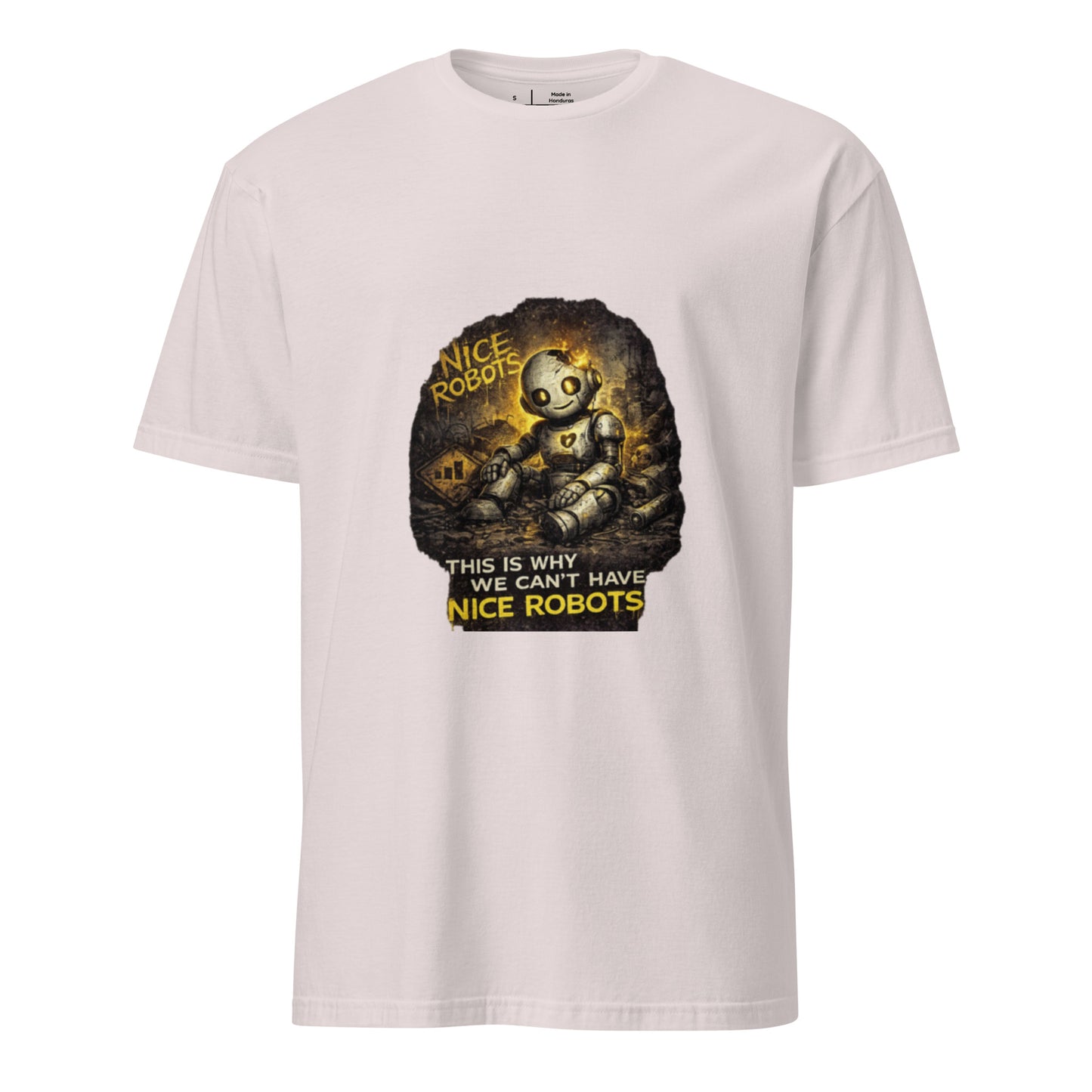 This Is Why We Can’t Have Nice Robots – Cyber Sarcasm - Short-Sleeve Unisex T-Shirt - Graphic Tee - Ice Grey - Front