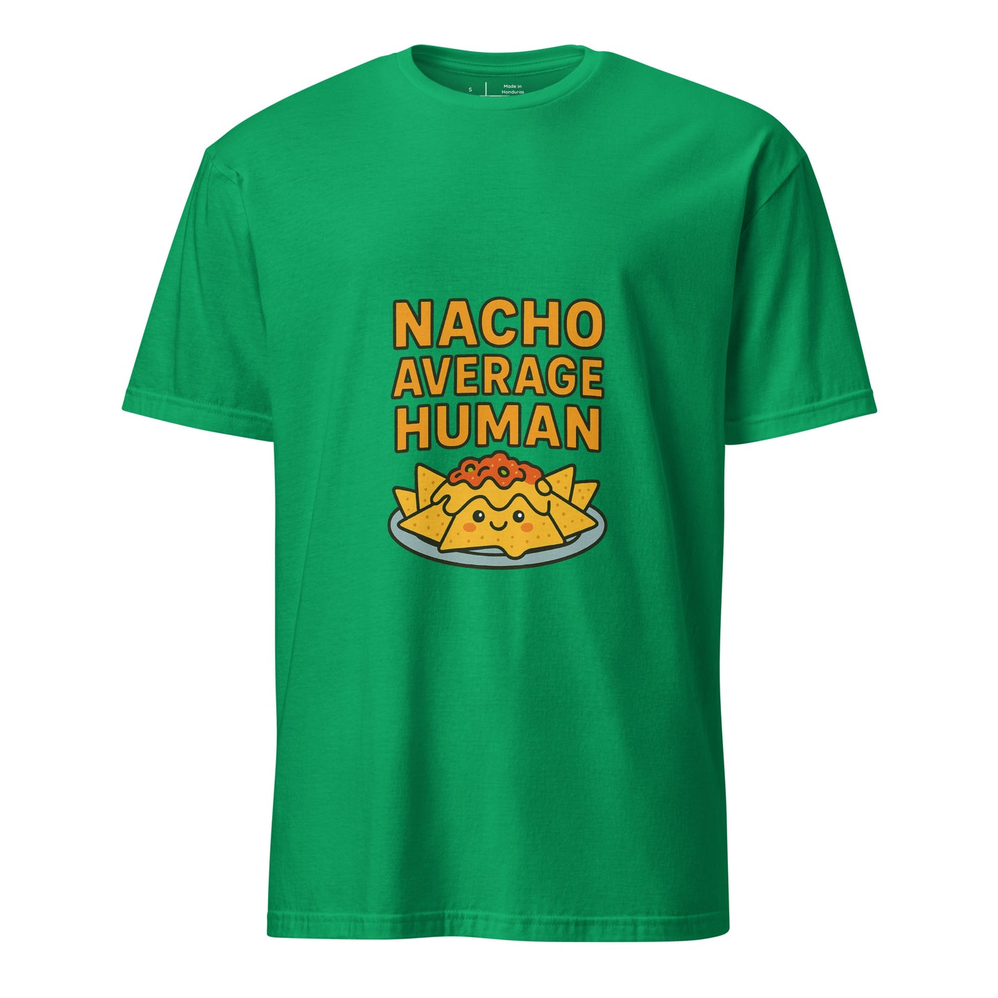 Nacho Average Human – Funny - Short-Sleeve Unisex T-Shirt - Graphic Tee - Irish Green - Front