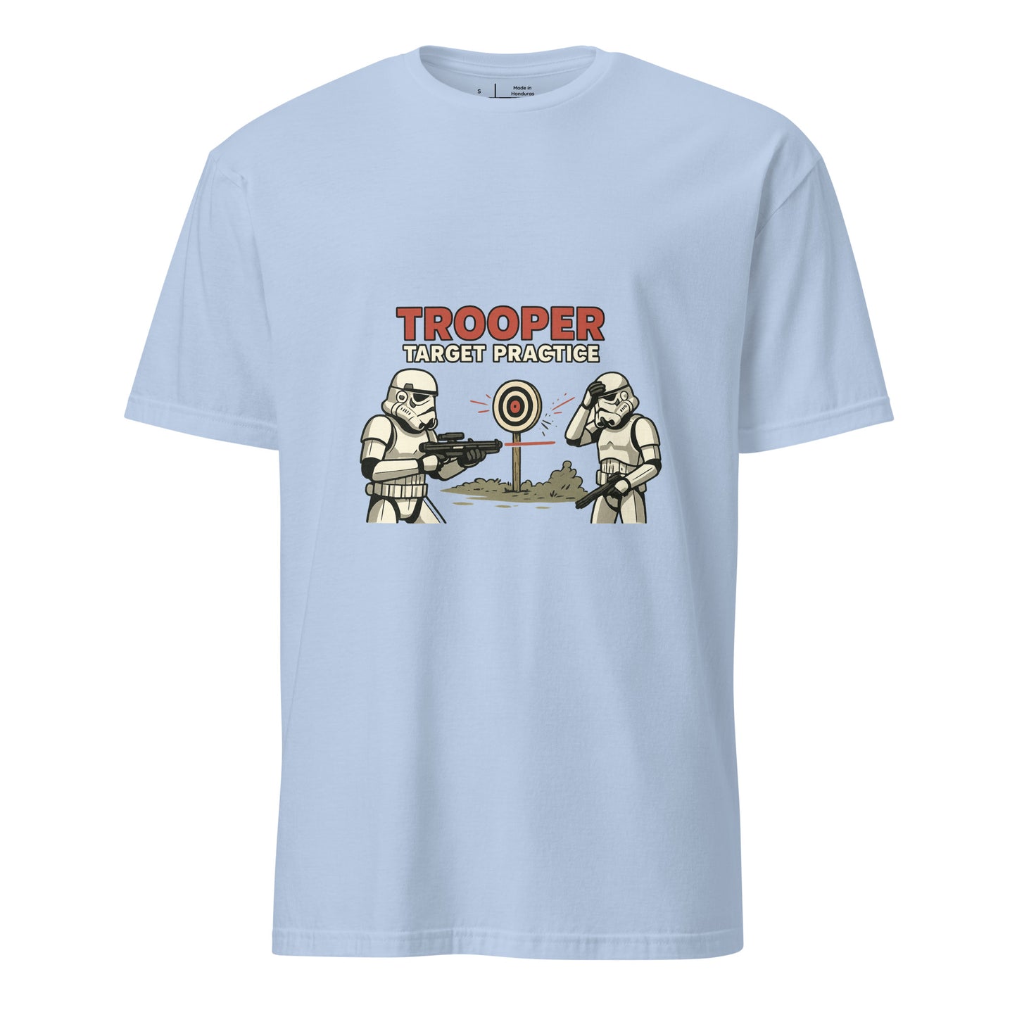 Trooper Target Practice – Aiming's Overrated Anyway - Short-Sleeve Unisex T-Shirt - Graphic Tee - Light Blue - Front