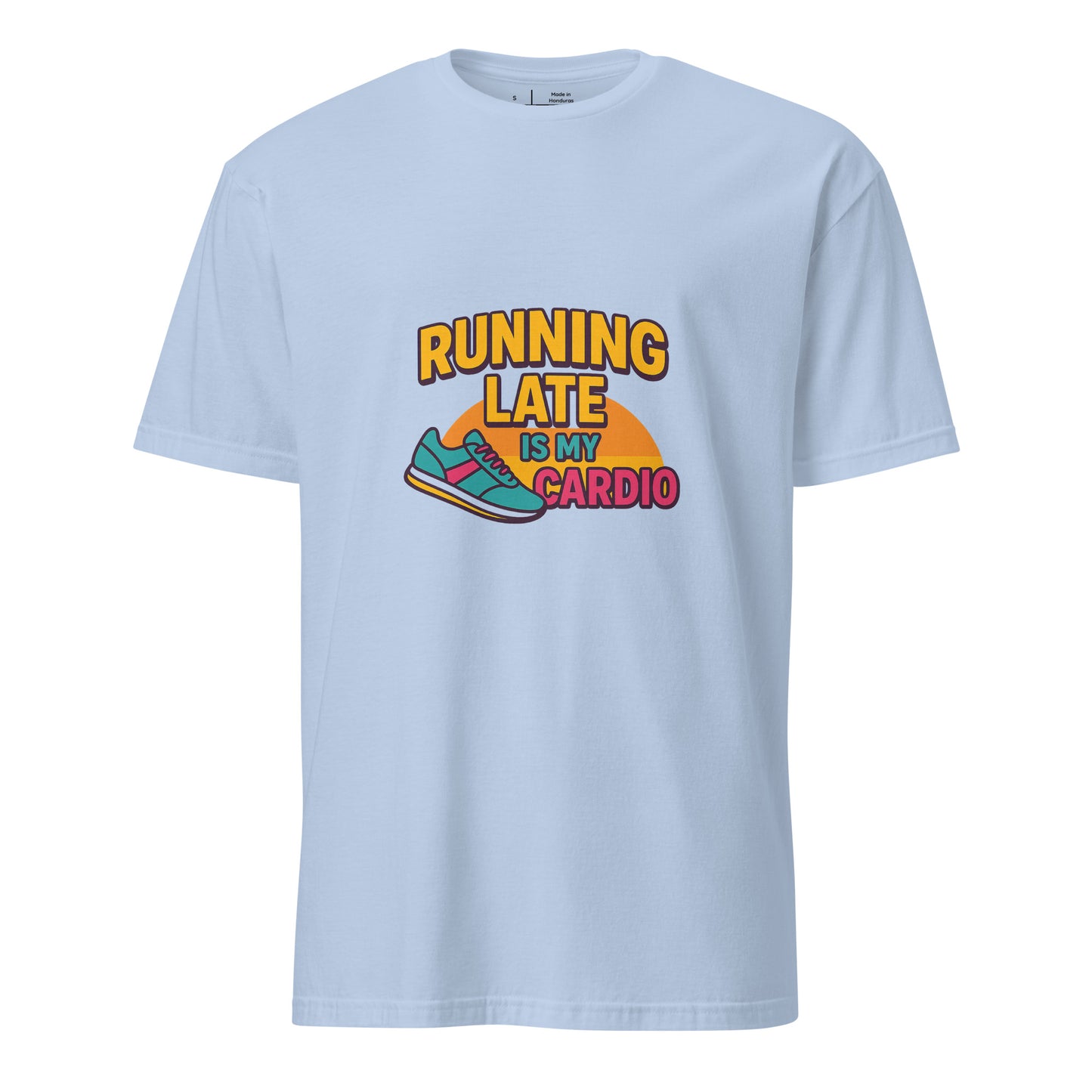 Running Late Is My Cardio - Whitty Lifestyle - Short-Sleeve Unisex T-Shirt - Graphic Tee - Light Blue - Front
