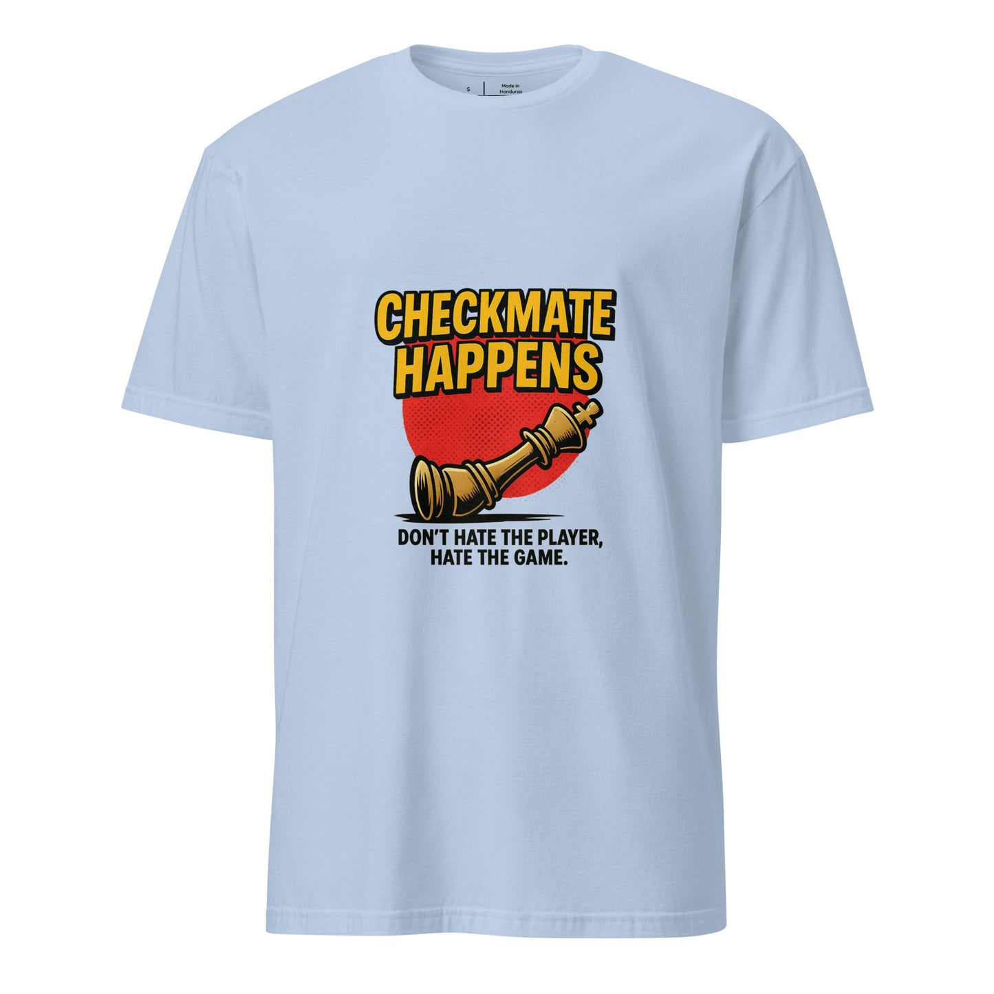 Checkmate Happens – Chess Lovers - Short-Sleeve Unisex T-Shirt - Graphic Tee - Light Blue - Front