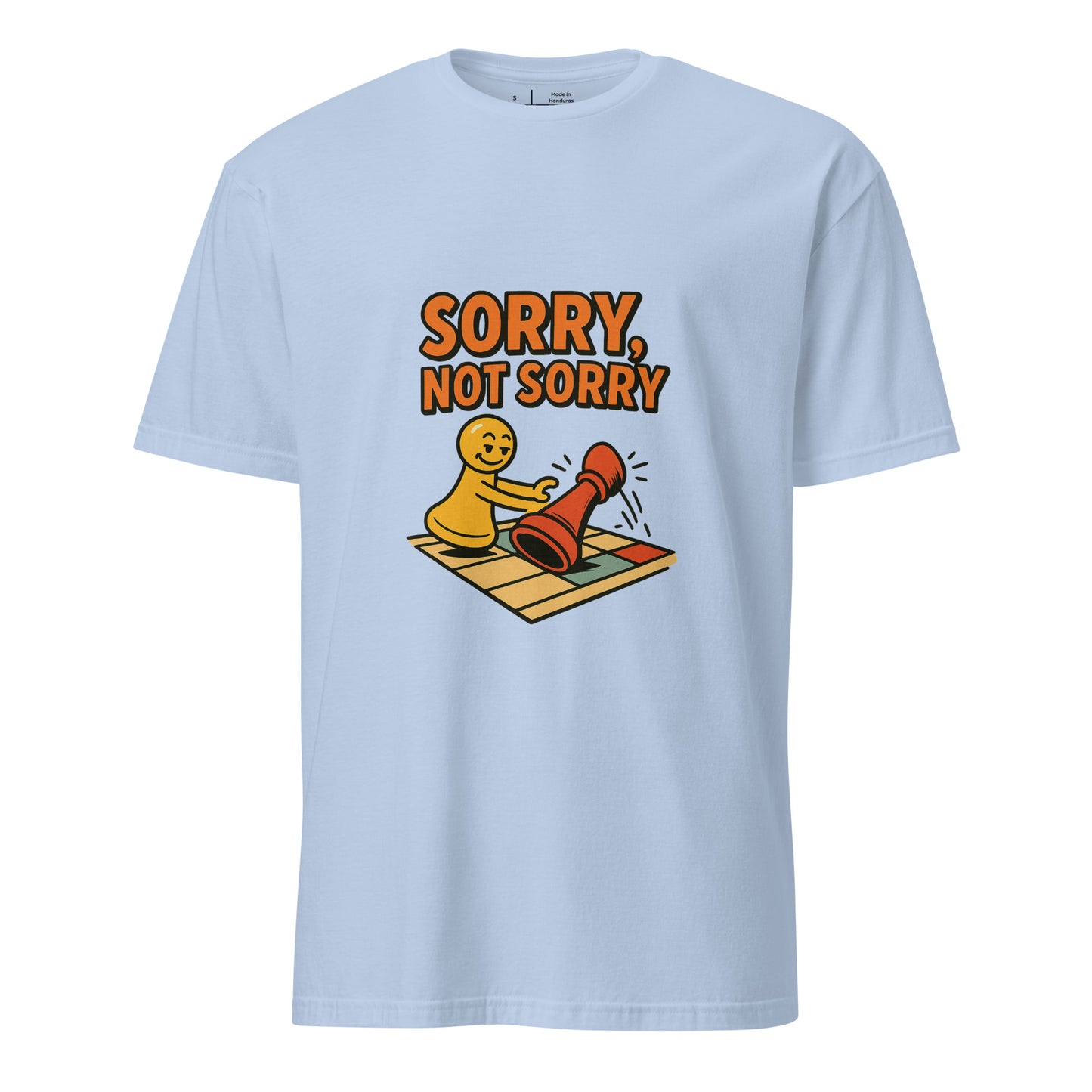 Sorry Not Sorry – Bold Attitude - Short-Sleeve Unisex T-Shirt - Graphic Tee - Light Blue - Front