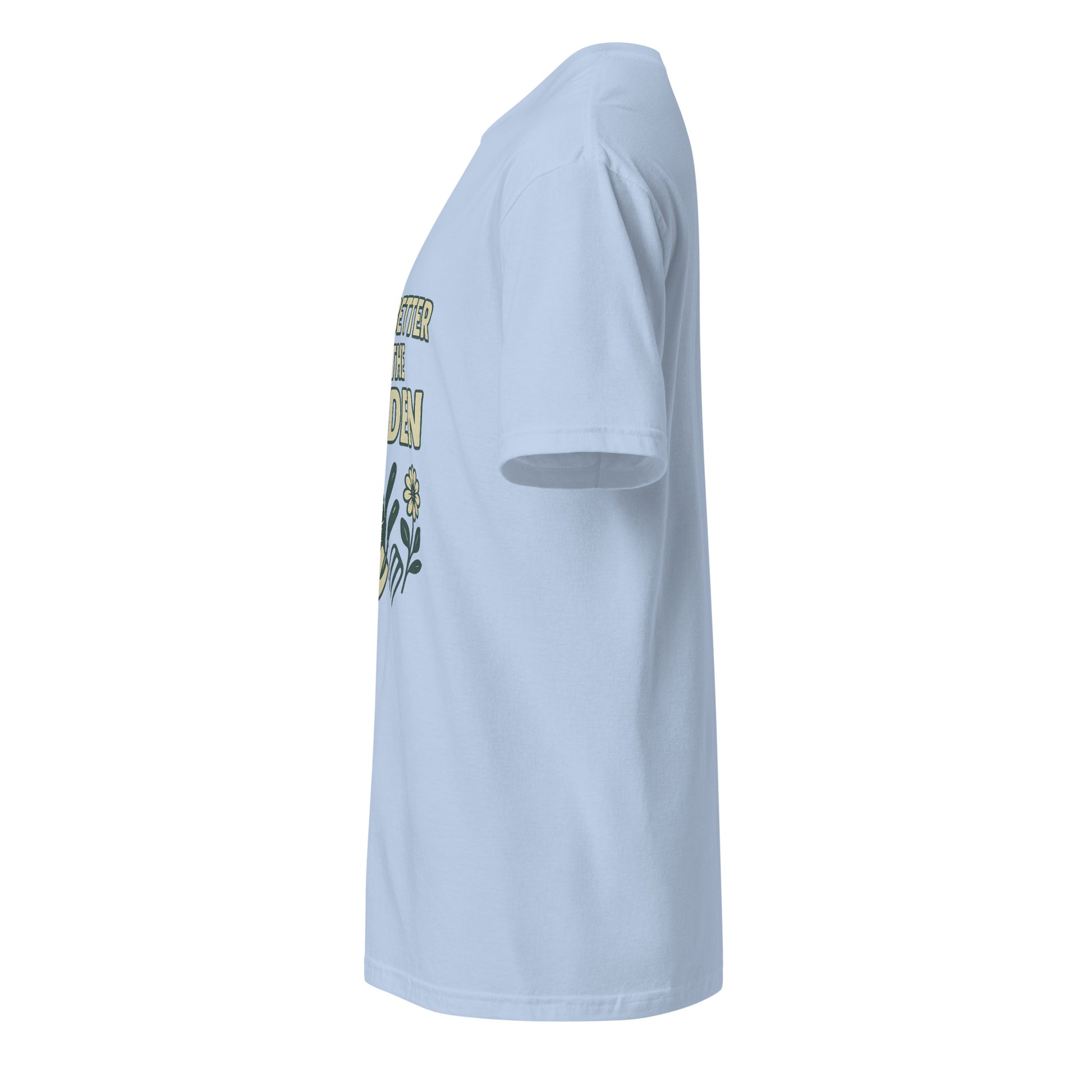 Better In The Garden - Nature Lover - Short-Sleeve Unisex T-Shirt - Graphic Tee - Light Blue - Left side
