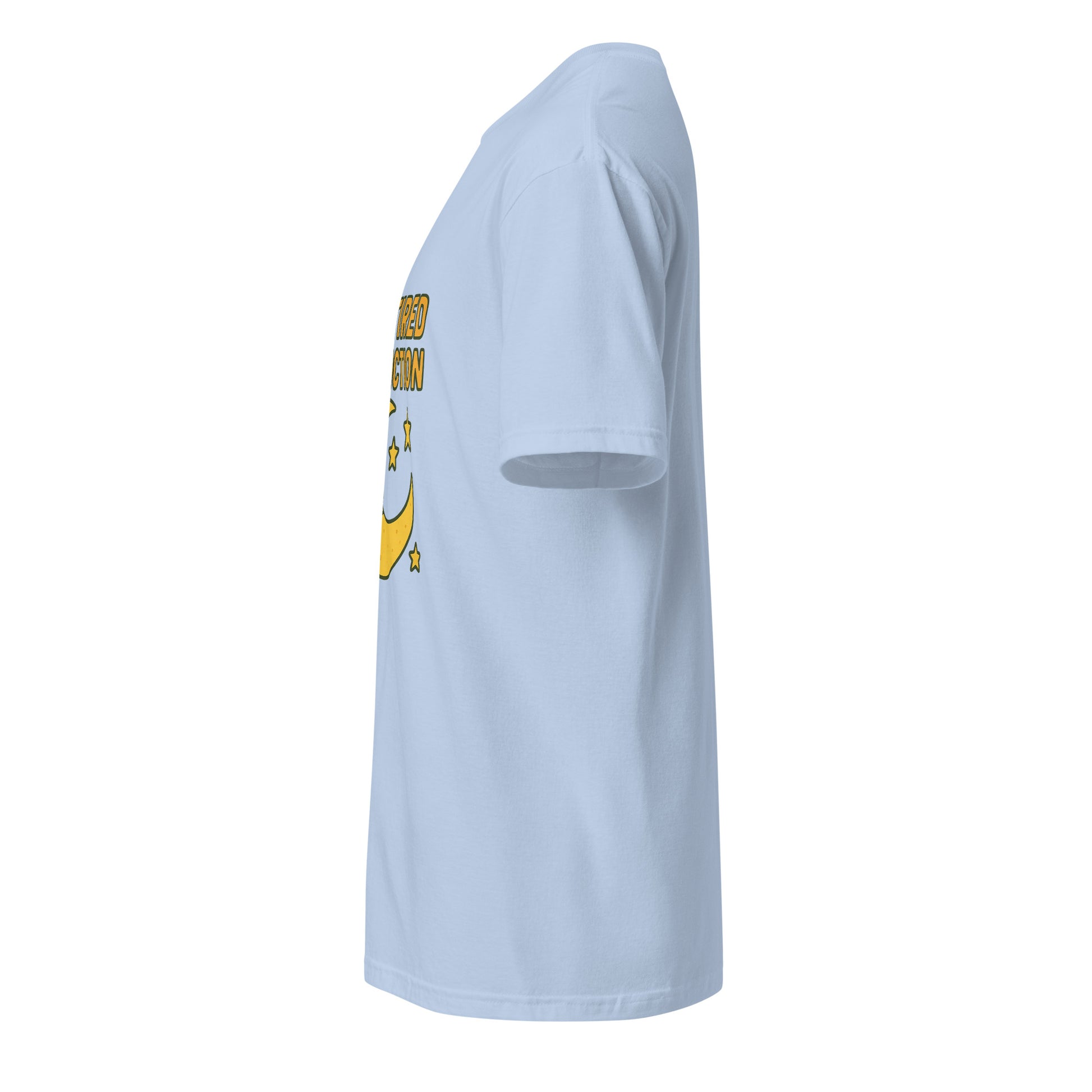 Too Tired To Function – Relatable Everyday - Short-Sleeve Unisex T-Shirt - Graphic Tee - Light Blue - Left side