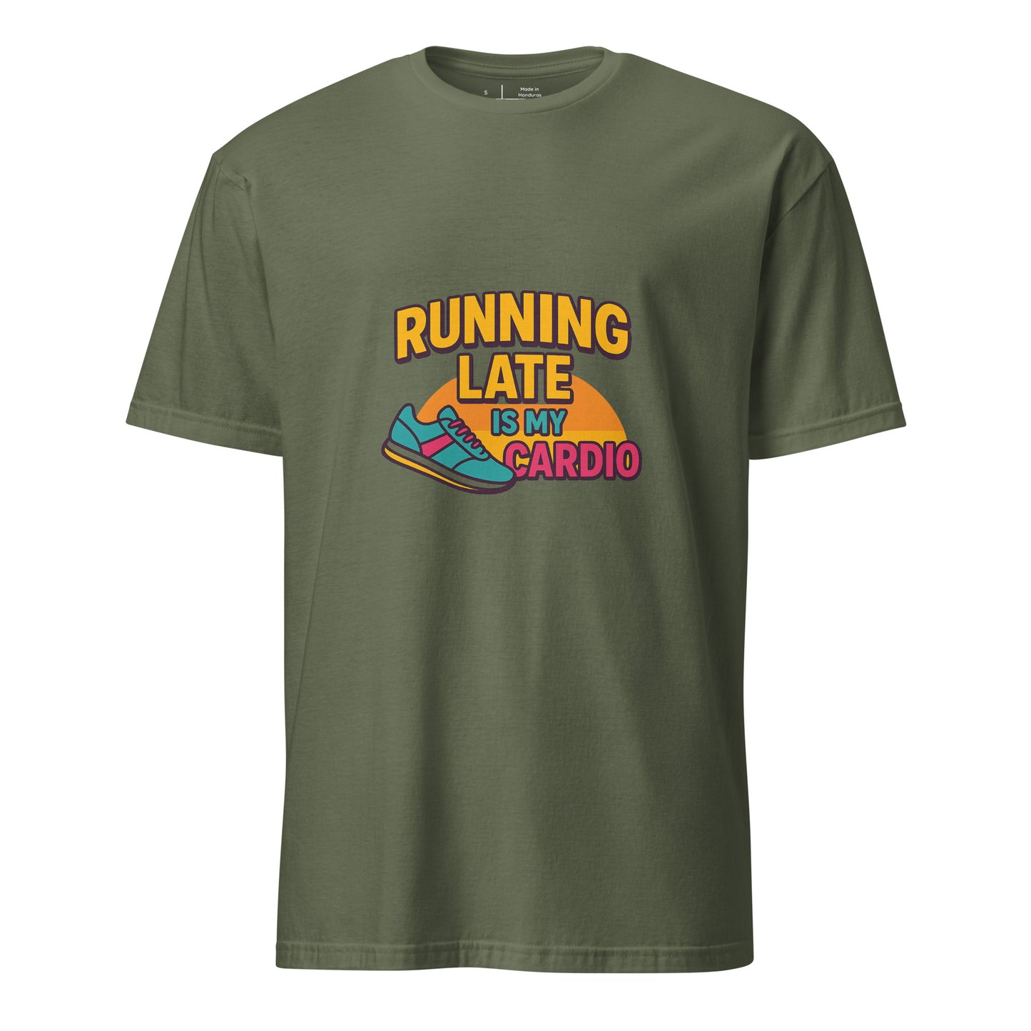 Running Late Is My Cardio - Whitty Lifestyle - Short-Sleeve Unisex T-Shirt - Graphic Tee - Military Green - Front