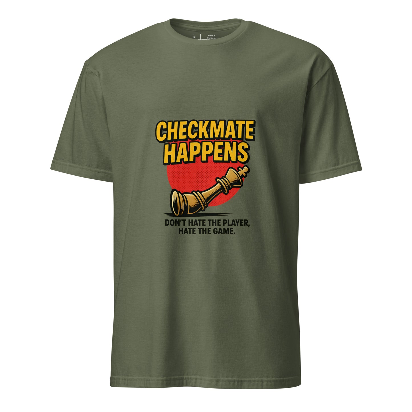 Checkmate Happens – Chess Lovers - Short-Sleeve Unisex T-Shirt - Graphic Tee - Military Green - Front