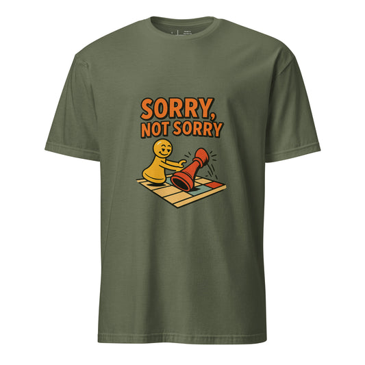 Sorry Not Sorry – Bold Attitude - Short-Sleeve Unisex T-Shirt - Graphic Tee - Military Green - Front