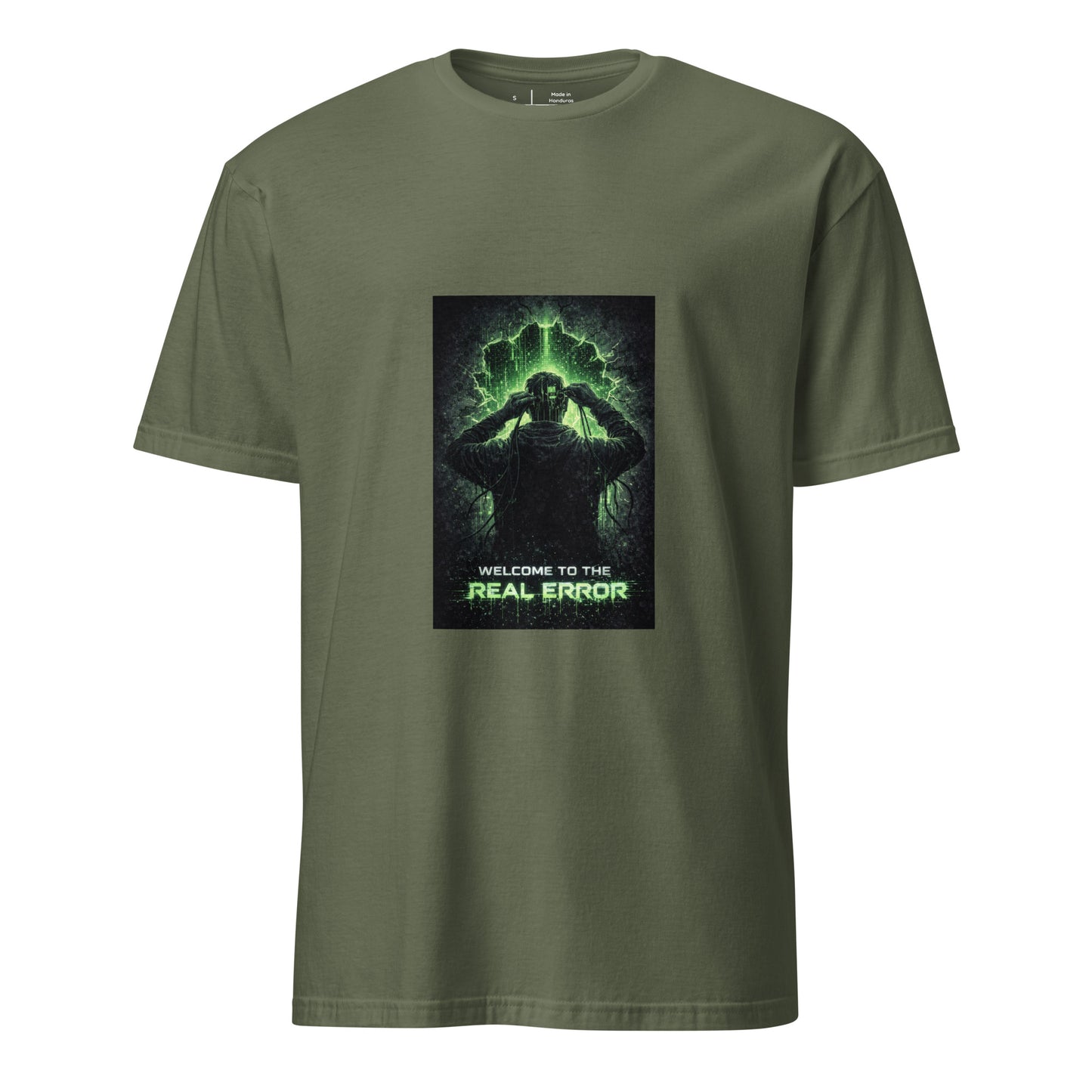 Welcome To The Real Error – Tech Noir  - Short-Sleeve Unisex T-Shirt - Graphic Tee - Military Green - Front