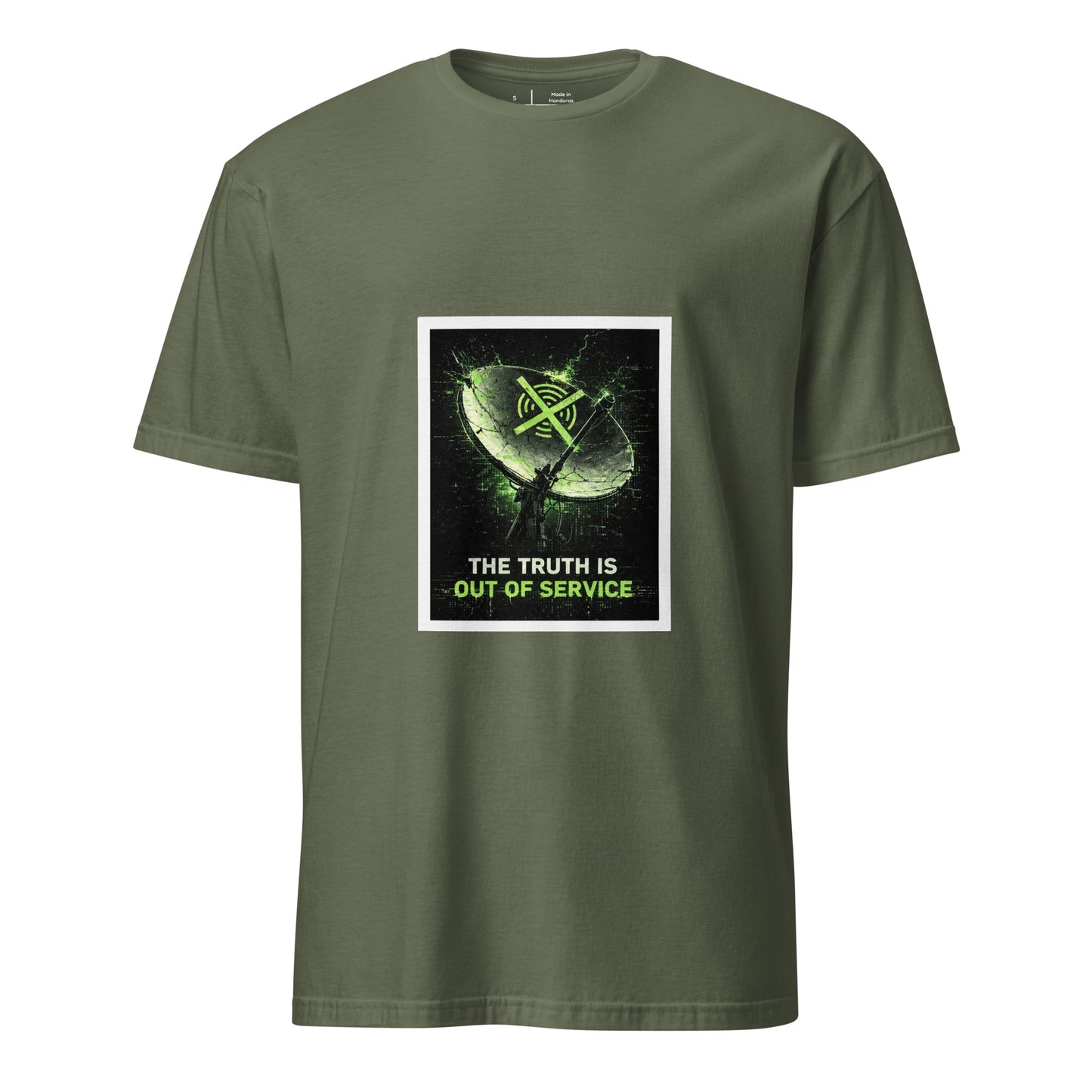 The Truth Is Out Of Service – Minimal Cyber Statement - Short-Sleeve Unisex T-Shirt - Graphic Tee - Military Green - Front