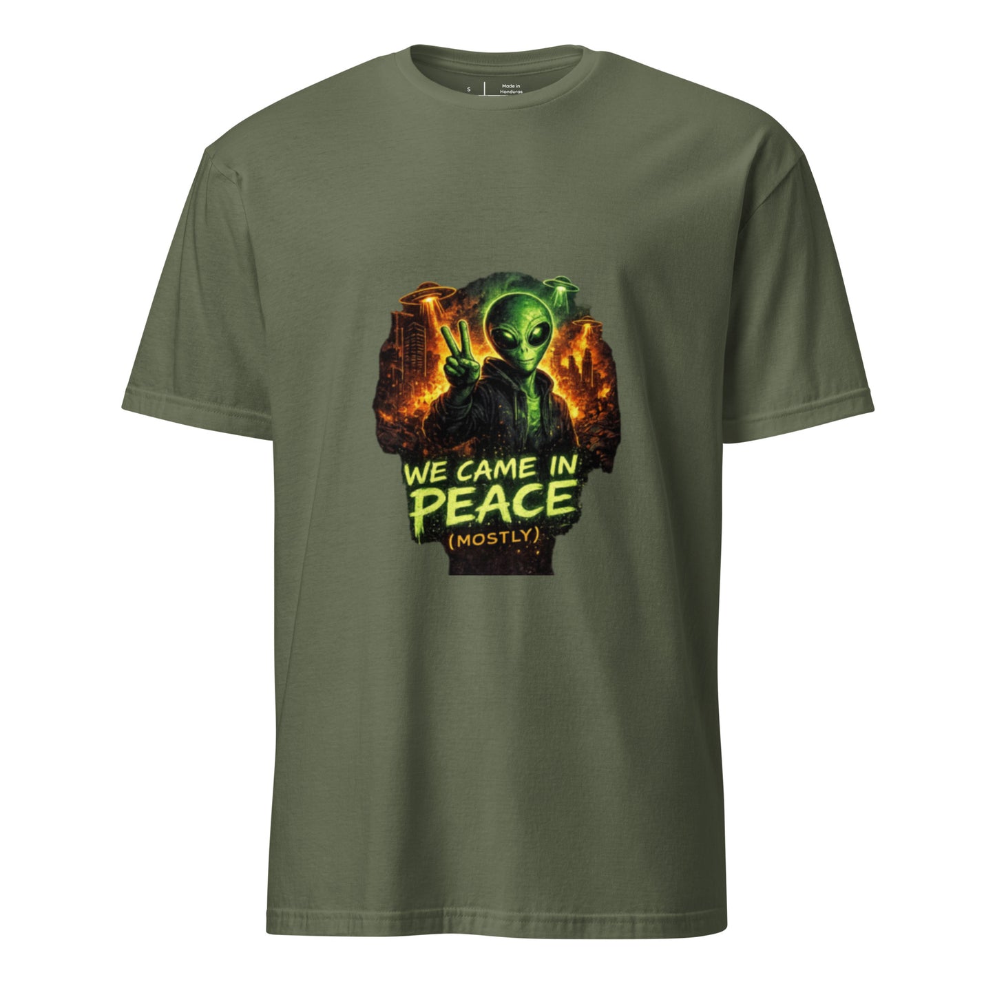 We Came in Peace (Mostly) – Alien Parody Streetwear - Short-Sleeve Unisex T-Shirt - Graphic Tee - Military Green - Front