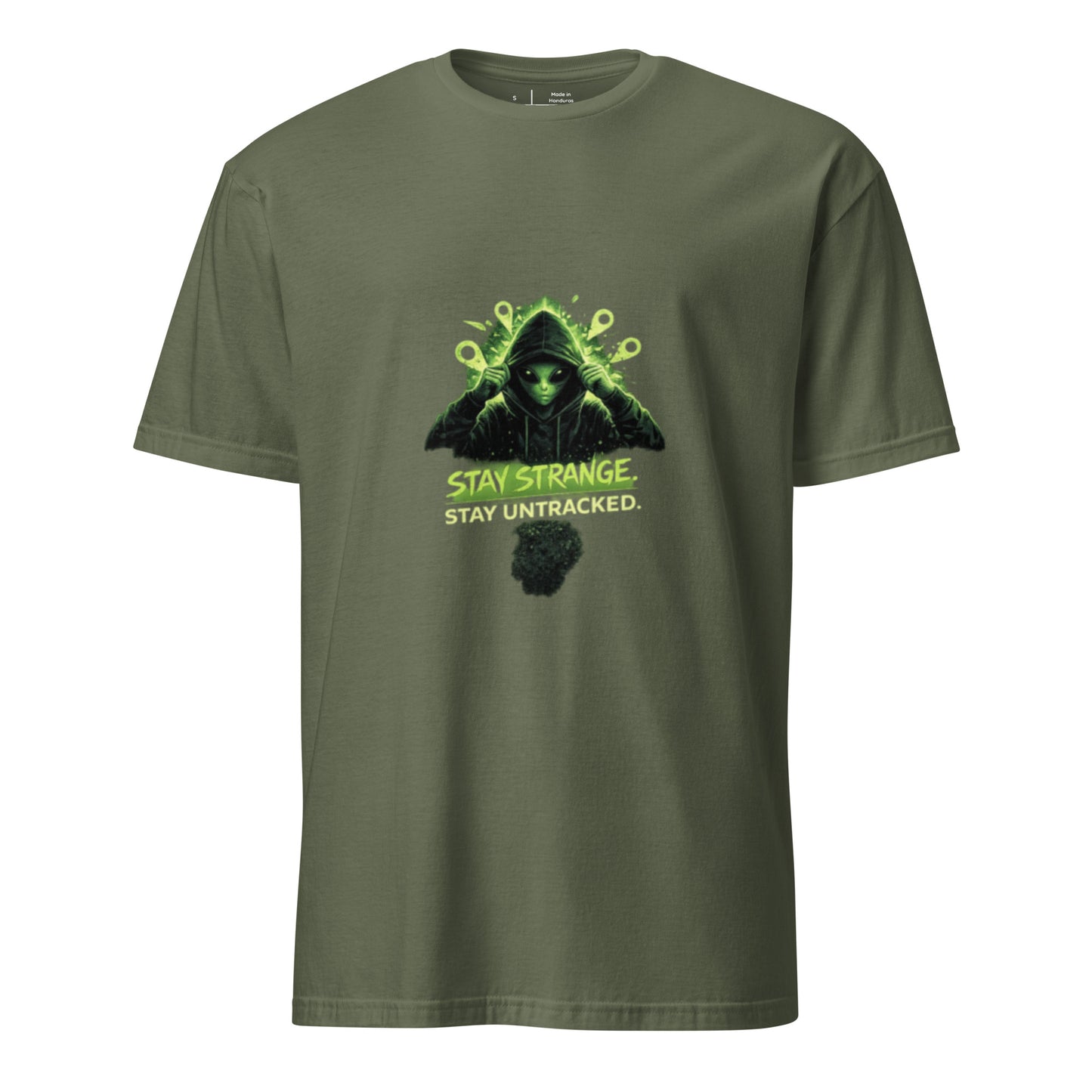 Stay Strange. Stay Untracked. – Alien Streetwear - Short-Sleeve Unisex T-Shirt - Graphic Tee - Military Green - Front