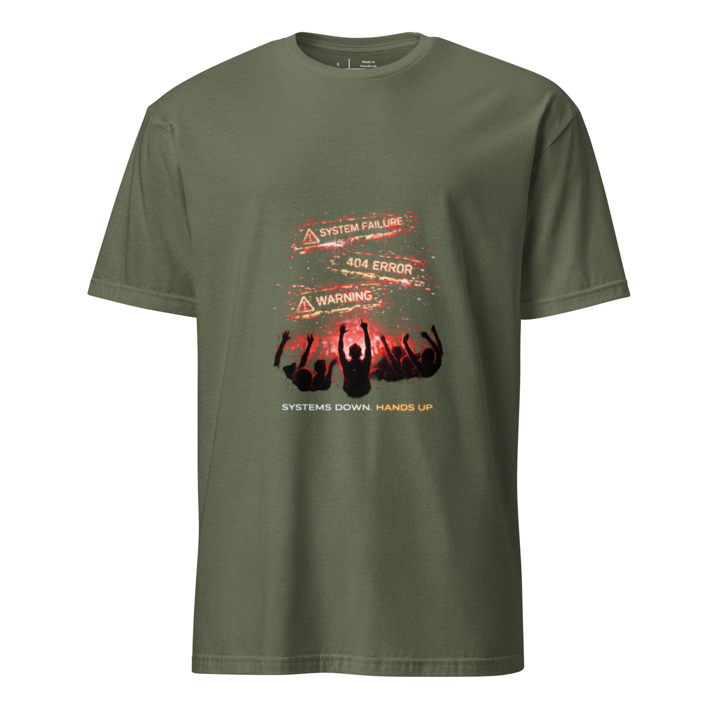 Systems Down. Hands Up. – Festival - Short-Sleeve Unisex T-Shirt - Graphic Tee - Military Green - Front