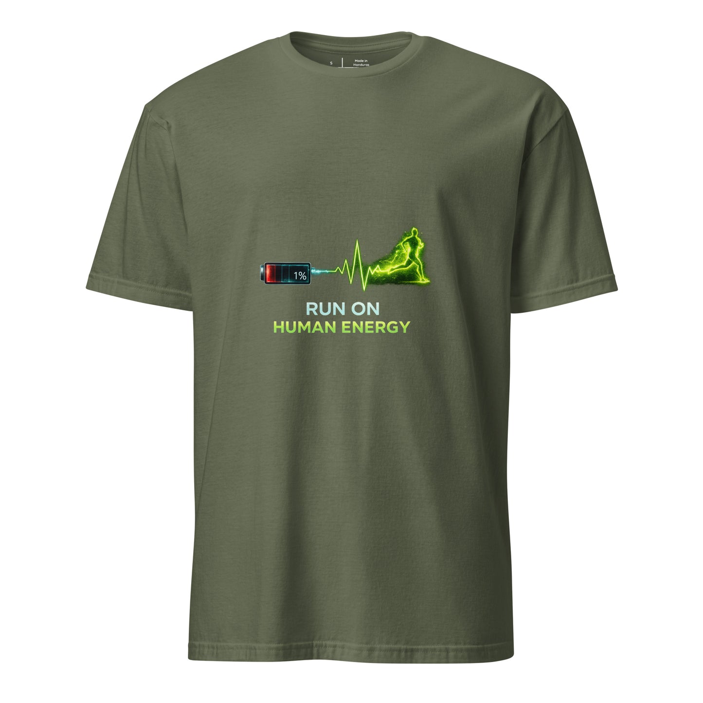 Run On Human Energy – Motivational Fitness - Short-Sleeve Unisex T-Shirt - Graphic Tee - Military Green - Front