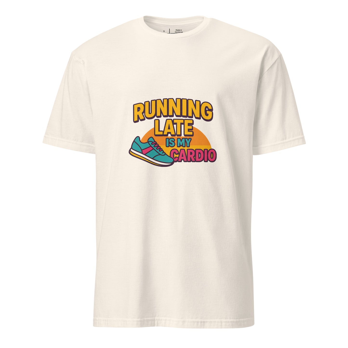 Running Late Is My Cardio - Whitty Lifestyle - Short-Sleeve Unisex T-Shirt - Graphic Tee - Natural - Front