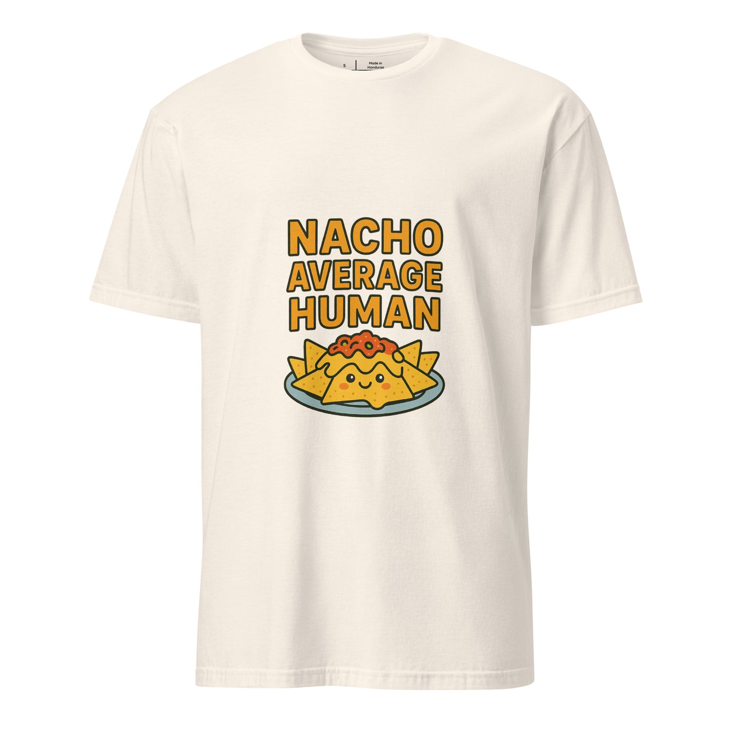 Nacho Average Human – Funny - Short-Sleeve Unisex T-Shirt - Graphic Tee - Natural - Front