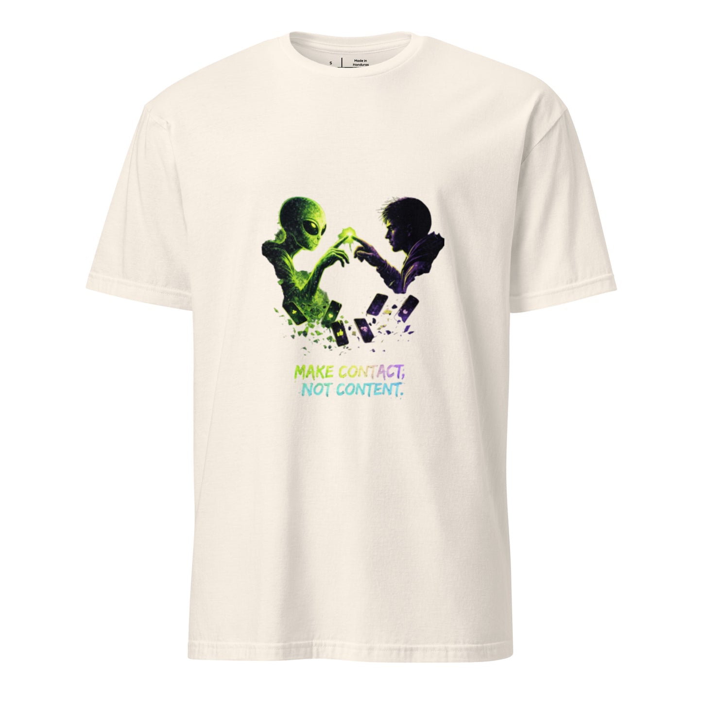 Make Contact, Not Content – Sci-Fi Streetwear - Short-Sleeve Unisex T-Shirt - Graphic Tee - Natural - Front
