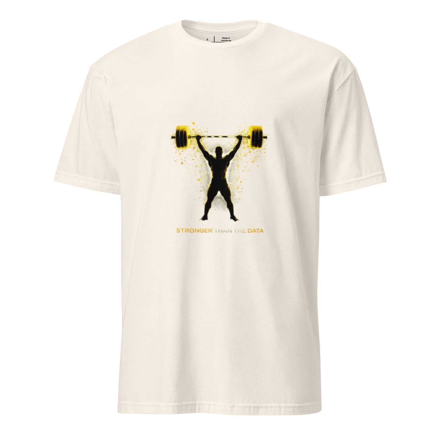 Stronger Than The Data – Gym Streetwear - Short-Sleeve Unisex T-Shirt - Graphic Tee -Natural - Front