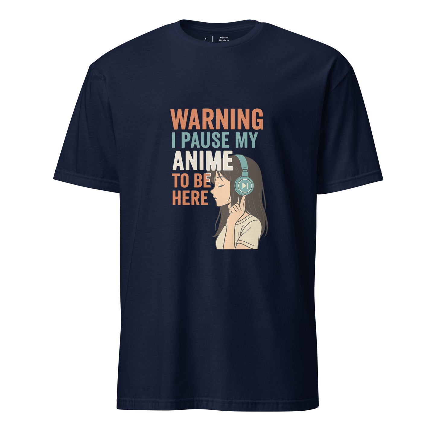 Pausing Anime - Bold Anime Slogan - Short-Sleeve Unisex T-Shirt - Graphic Tee - Navy - Front