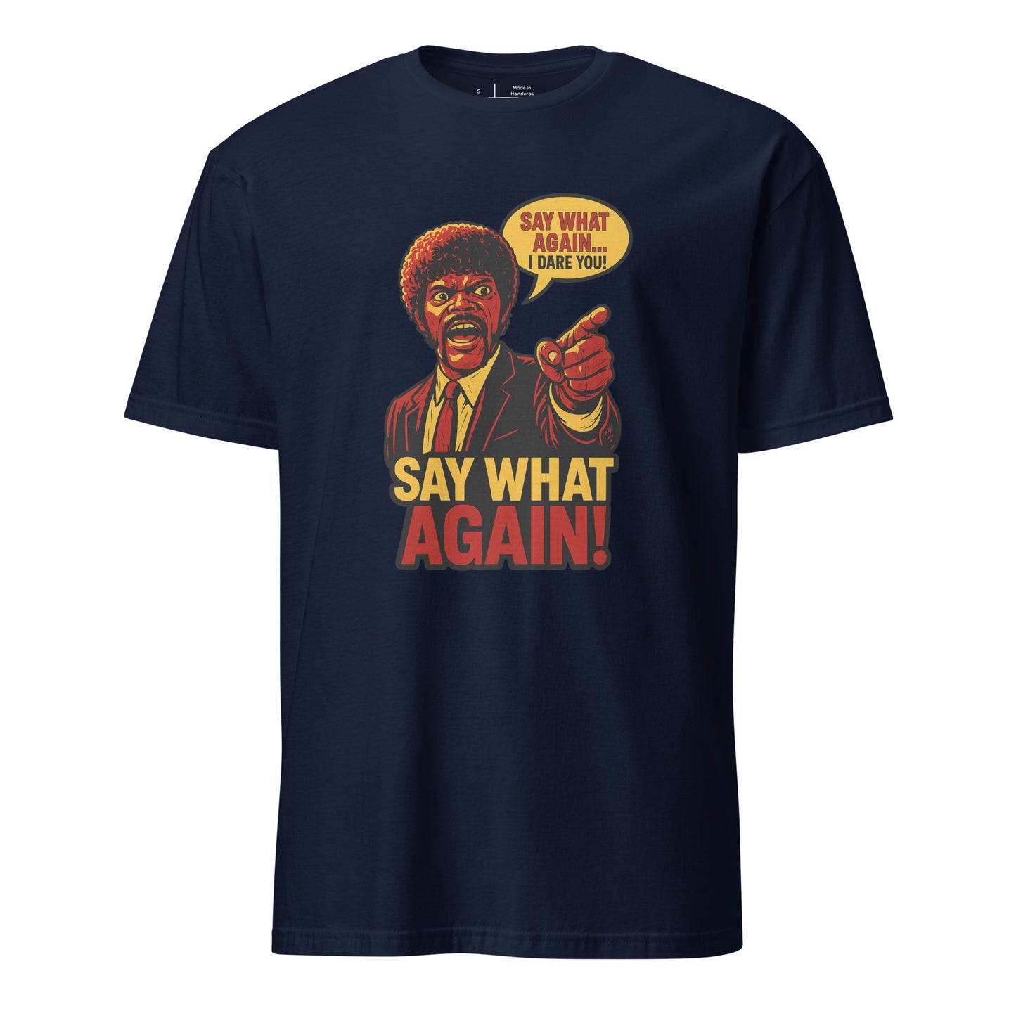 Say What Again, I Dare You – Retro Movie Quote - Short-Sleeve Unisex T-Shirt - Graphic Tee - Navy - Front