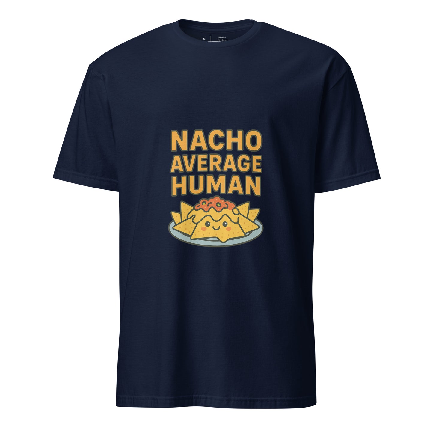 Nacho Average Human – Funny - Short-Sleeve Unisex T-Shirt - Graphic Tee - Navy - Front
