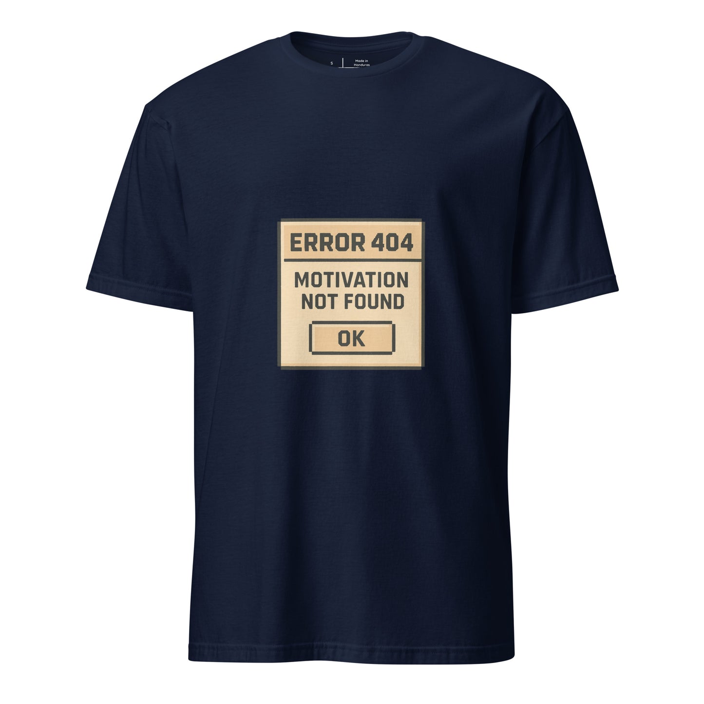 Error 404: Motivation Not Found – Funny Tech-Inspired - Short-Sleeve Unisex T-Shirt - Graphic Tee - Navy - Front