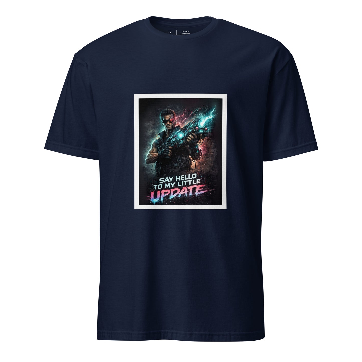 Say Hello to My Little Update – Cyber Action Parody - Short-Sleeve Unisex T-Shirt - Graphic Tee - Navy - 