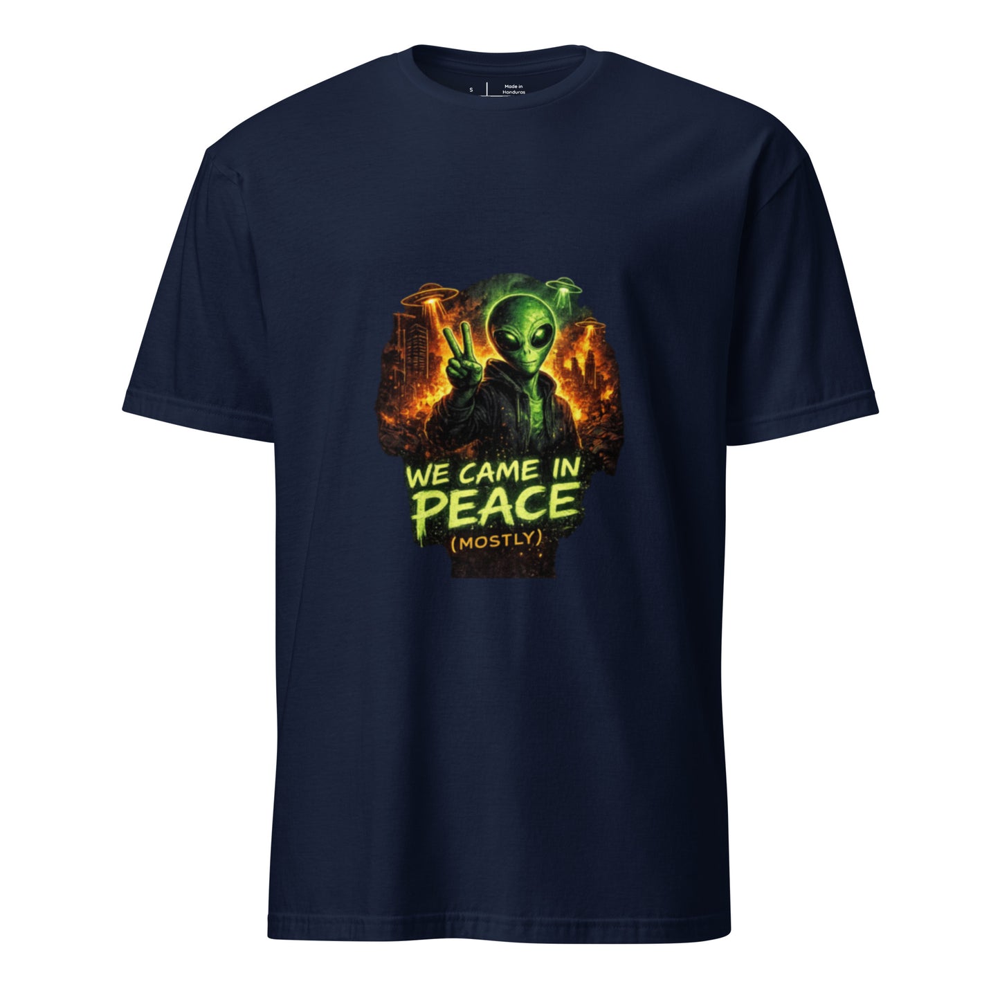 We Came in Peace (Mostly) – Alien Parody Streetwear - Short-Sleeve Unisex T-Shirt - Graphic Tee - Navy - Front