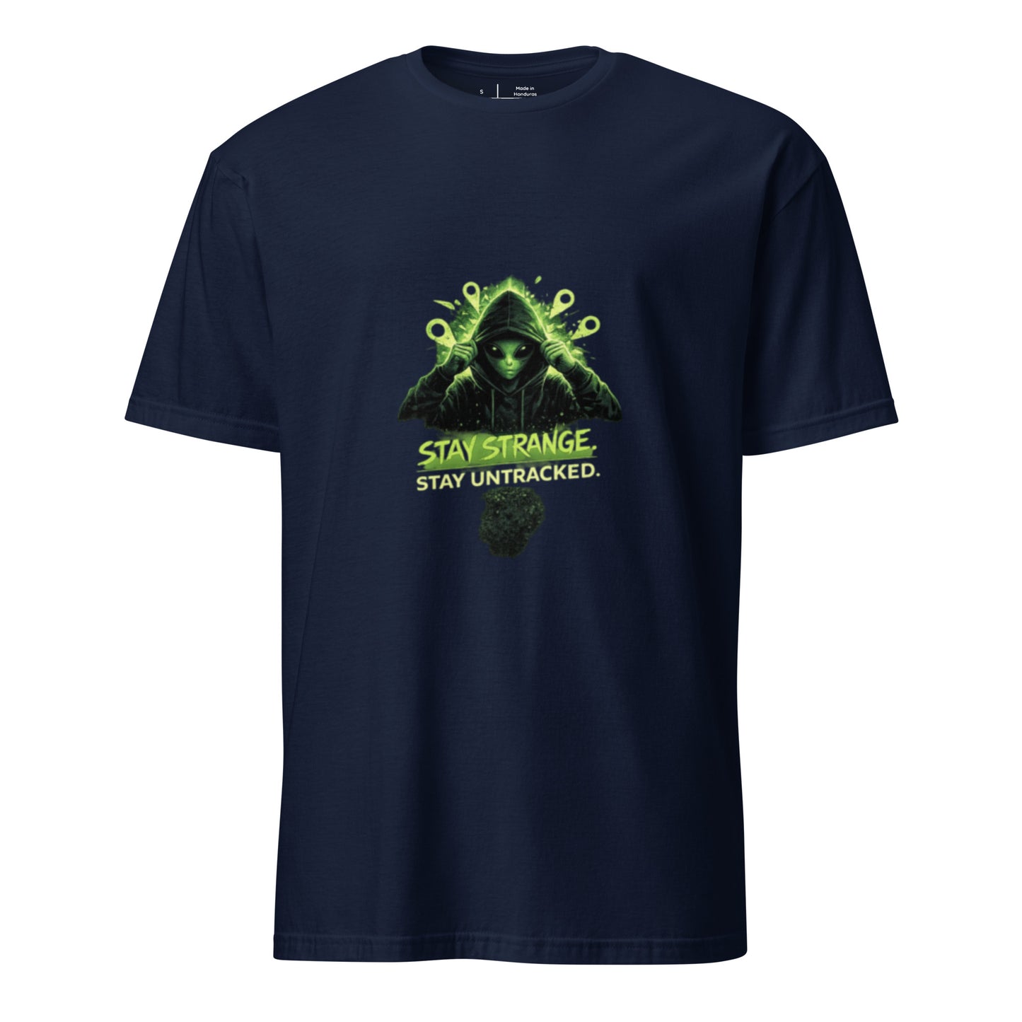 Stay Strange. Stay Untracked. – Alien Streetwear - Short-Sleeve Unisex T-Shirt - Graphic Tee - Navy - Front