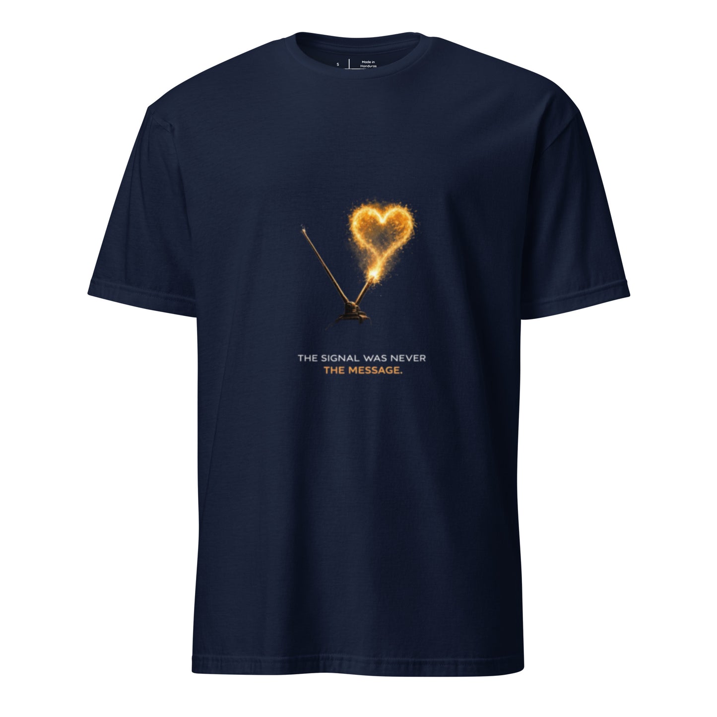 The Signal Was Never The Message – Minimal Cyber Poetry - Short-Sleeve Unisex T-Shirt - Graphic Tee - Navy - Front