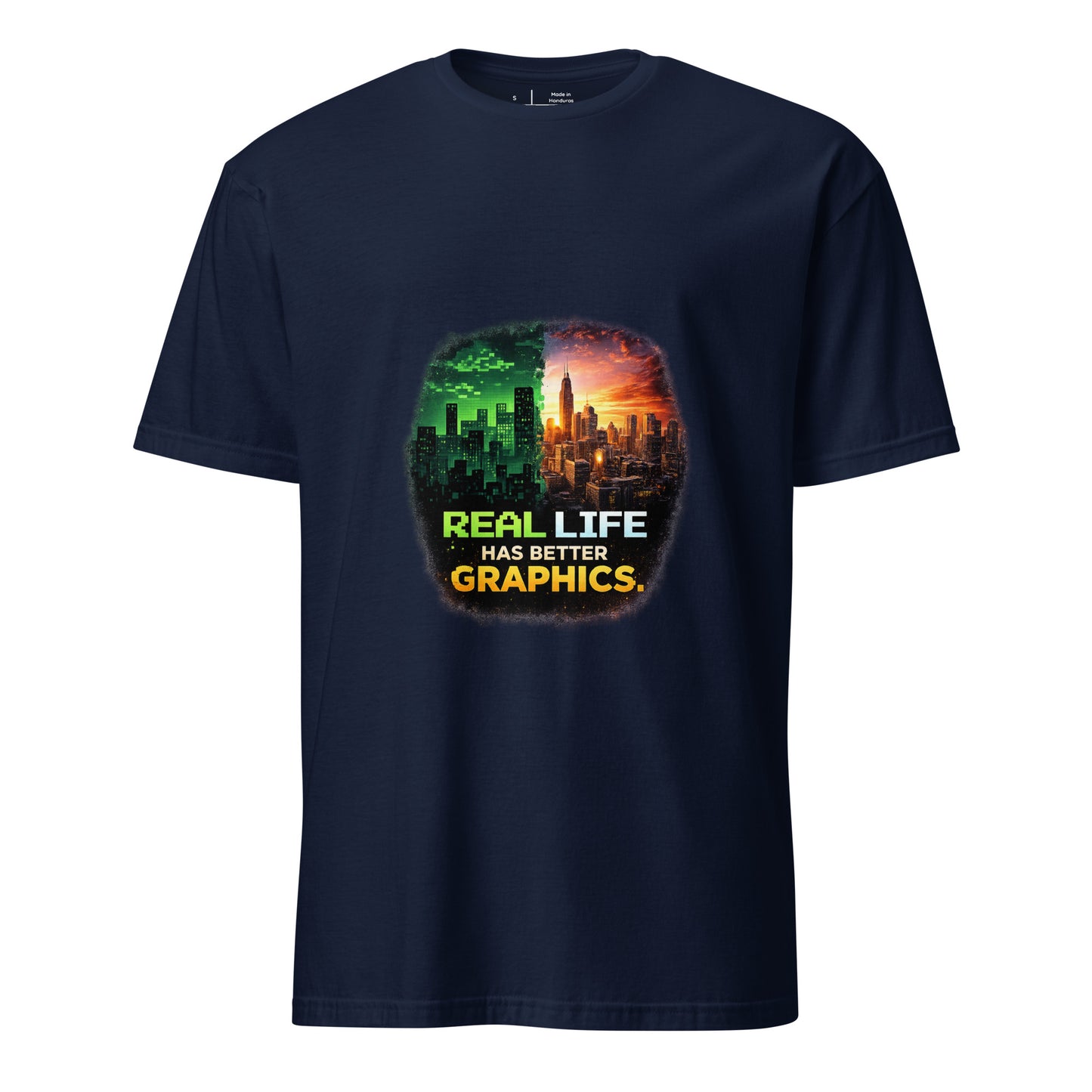 Real Life Has Better Graphics – Gamer Perspective - Short-Sleeve Unisex T-Shirt - Graphic Tee - Navy - Front