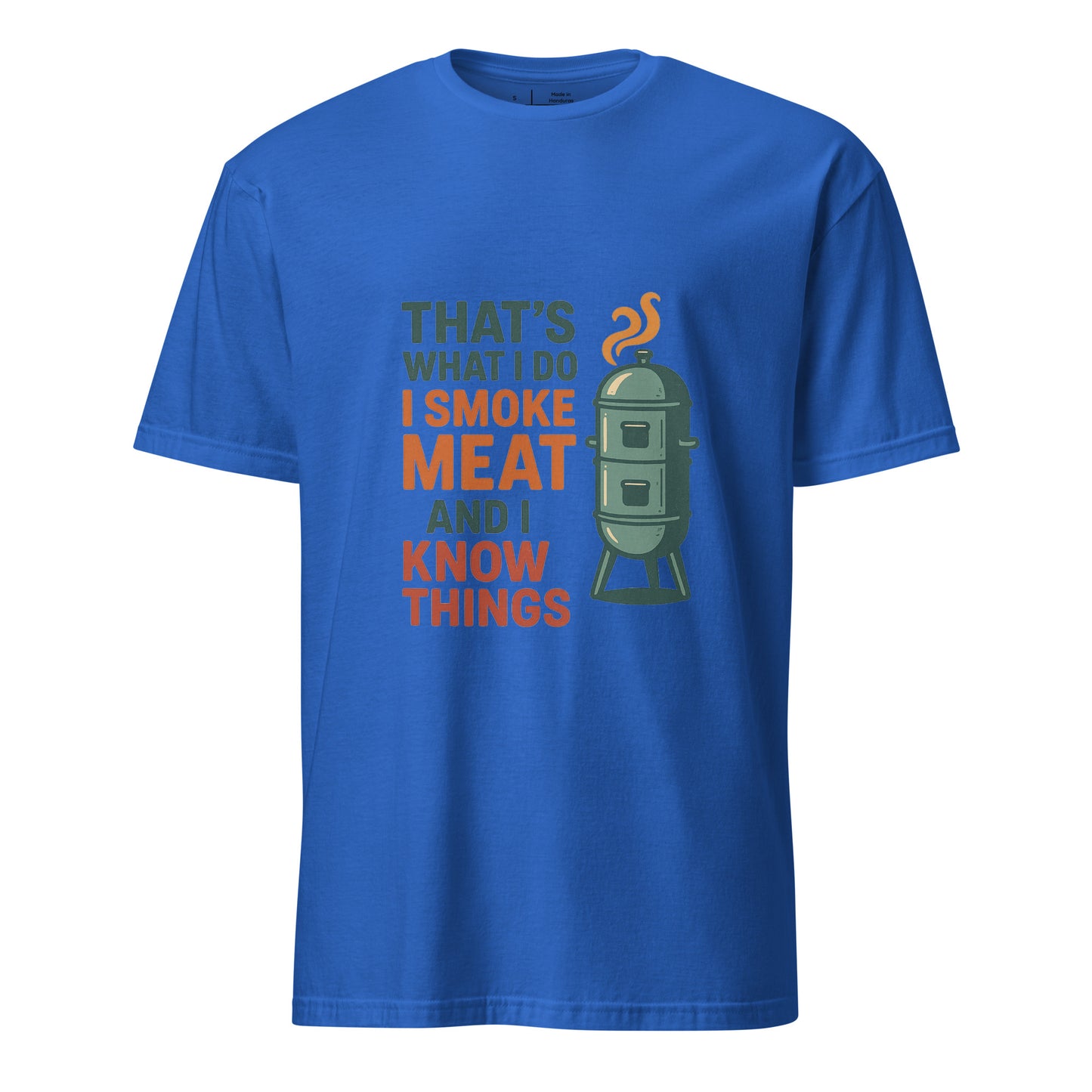I Smoke Meat - BBQ Wisdom - Short-Sleeve Unisex T-Shirt - Graphic Tee - Royal Blue - Front