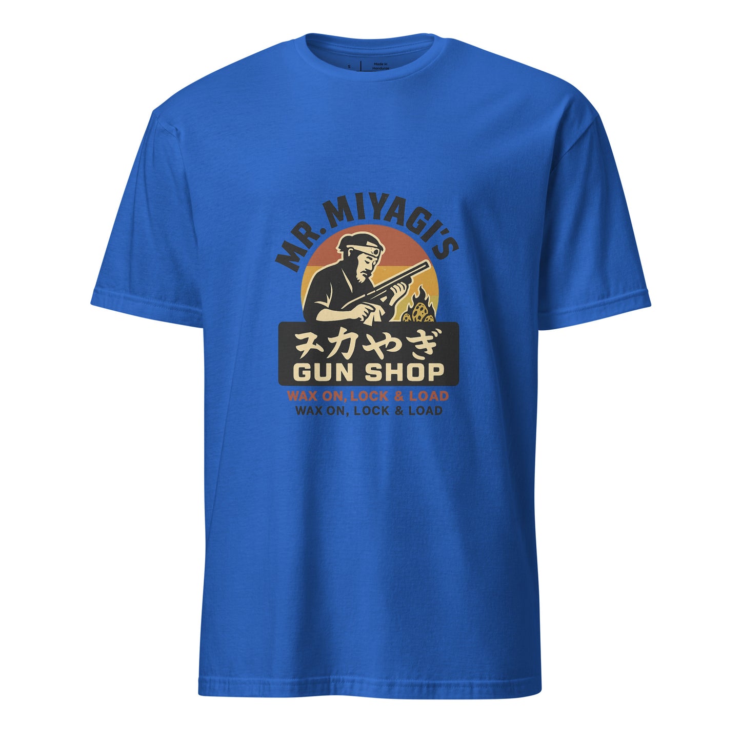 Mr. Miyagi’s Gun Shop – Wax On, Lock & Load - Short-Sleeve Unisex T-Shirt - Graphic Tee - Royal Blue - Front
