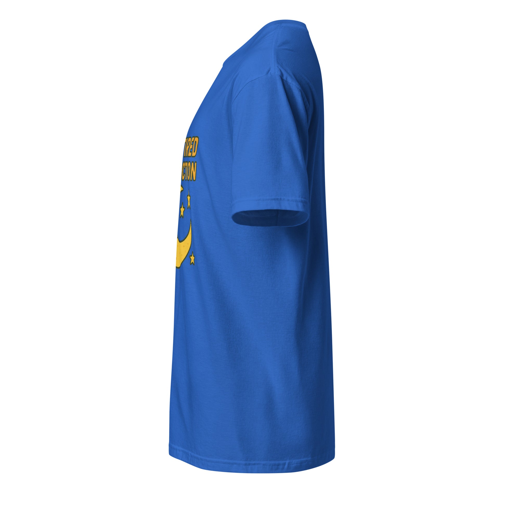 Too Tired To Function – Relatable Everyday - Short-Sleeve Unisex T-Shirt - Graphic Tee - Royal Blue - Left side