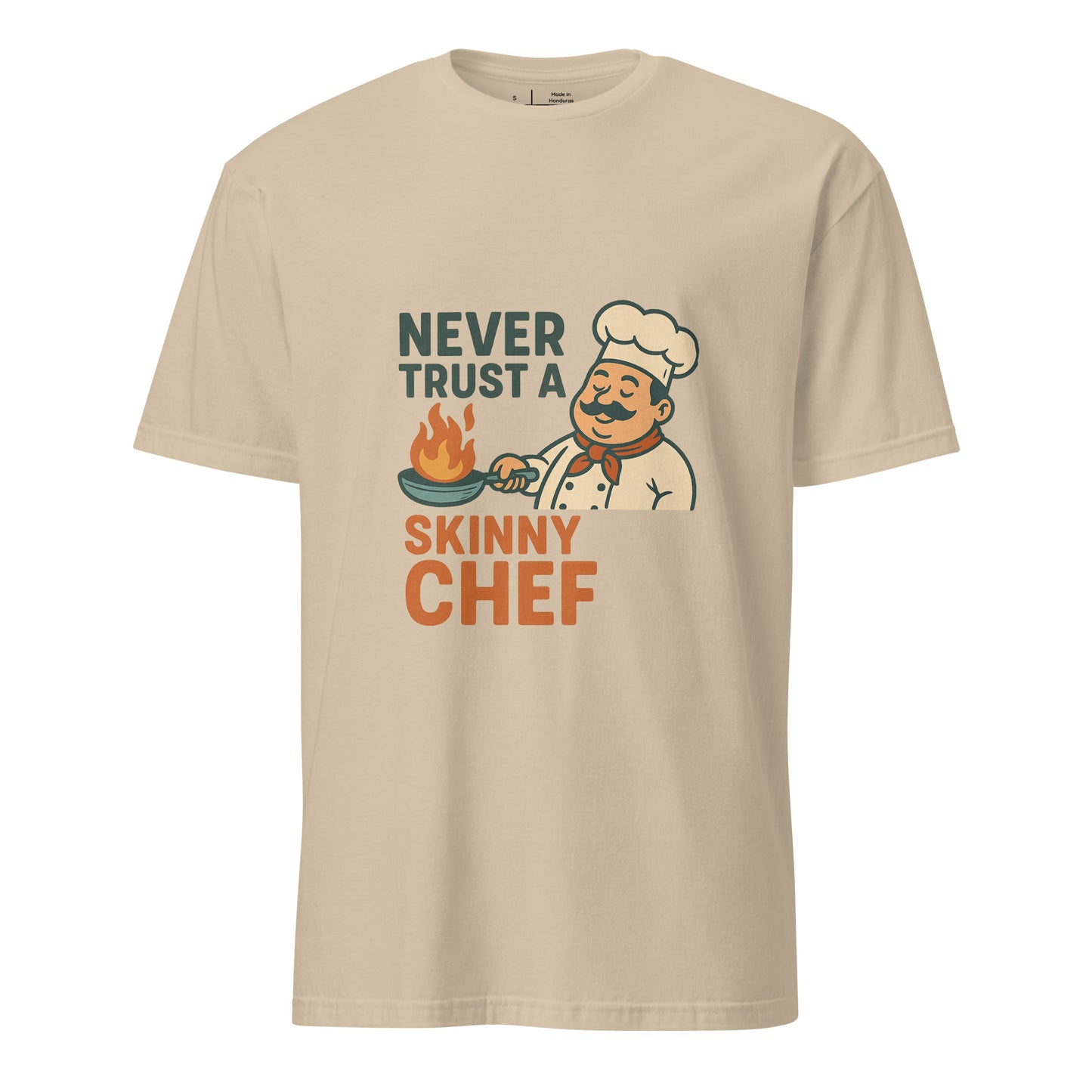 Never Trust A Skinny Chef - Kitchen Truth - Short-Sleeve Unisex T-Shirt - Graphic Tee - Sand - Front