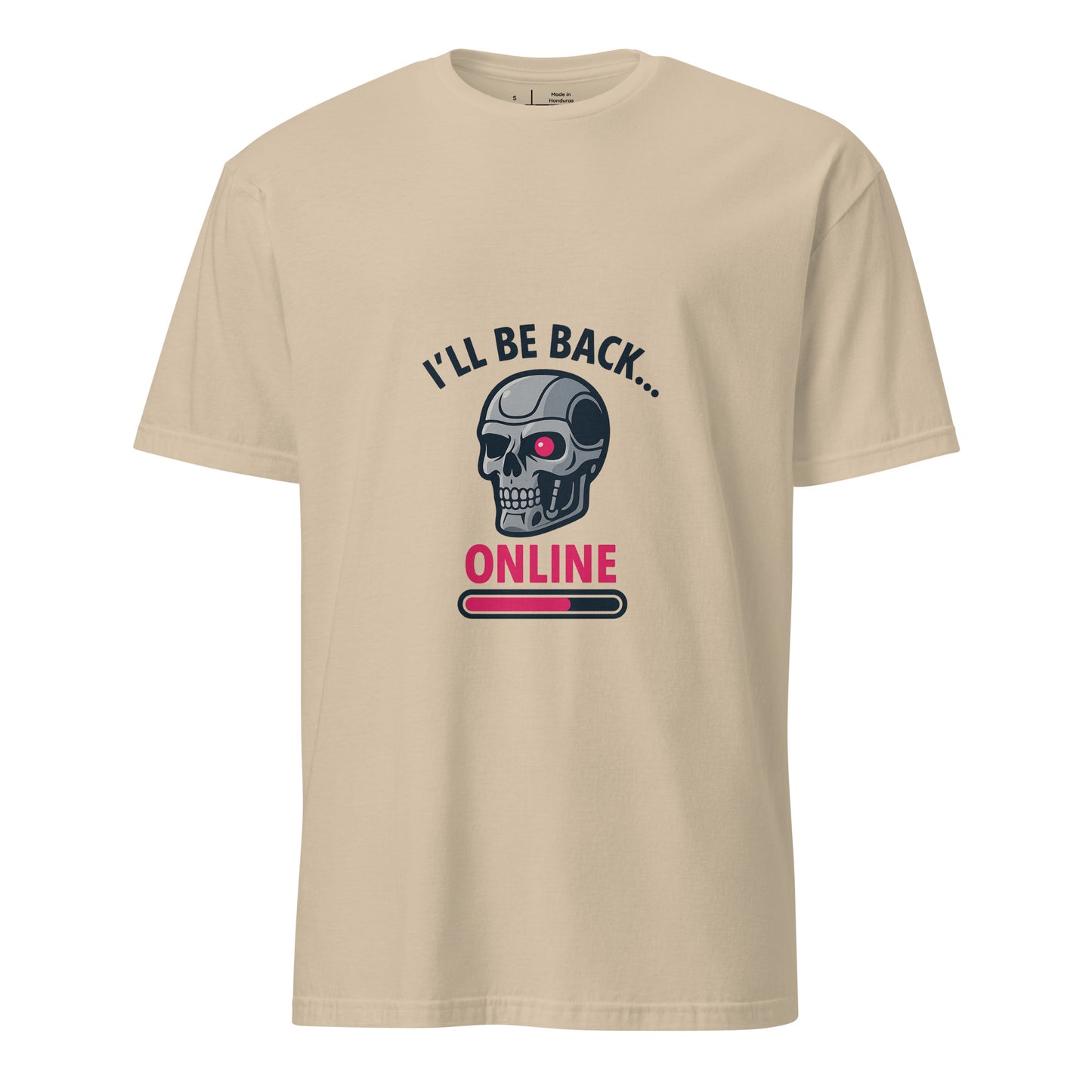 I'll Be Back - Online - Sci-Fi Parody - Short-Sleeve Unisex T-Shirt - Graphic Tee - Sand - Front