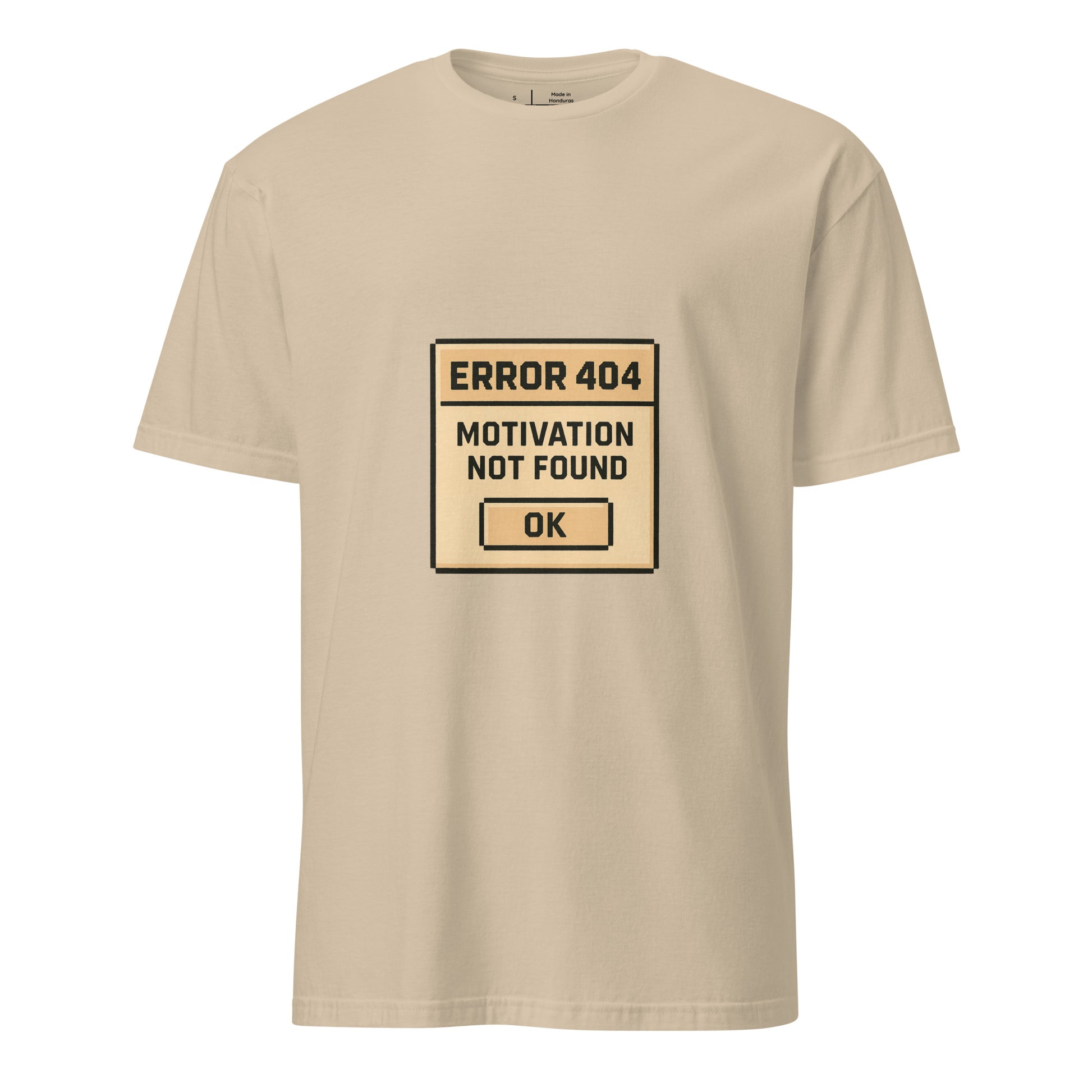 Error 404: Motivation Not Found – Funny Tech-Inspired - Short-Sleeve Unisex T-Shirt - Graphic Tee - Sand - Front