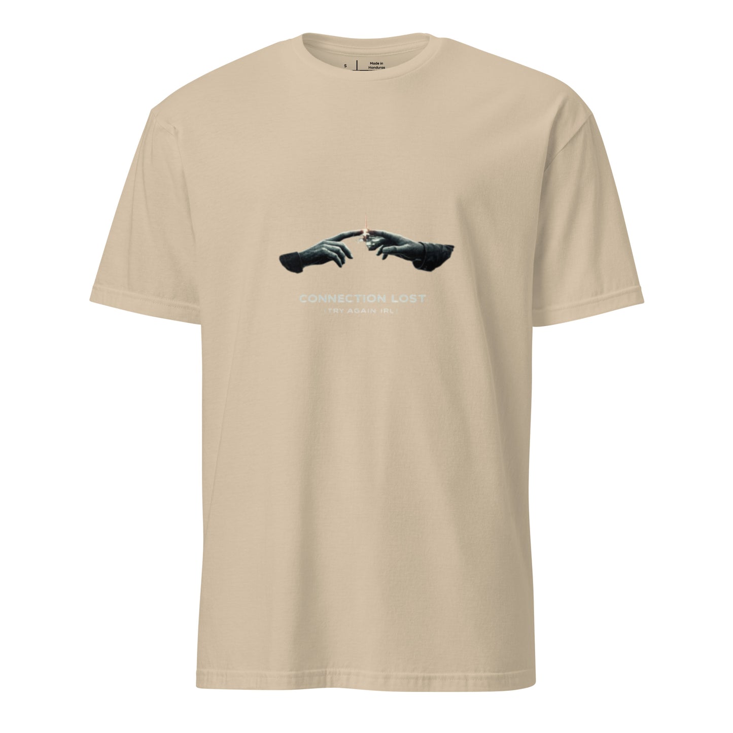 Connection Lost (Try Again IRL) – Minimal Cyber Streetwear - Short-Sleeve Unisex T-Shirt - Graphic Tee - Sand - Front