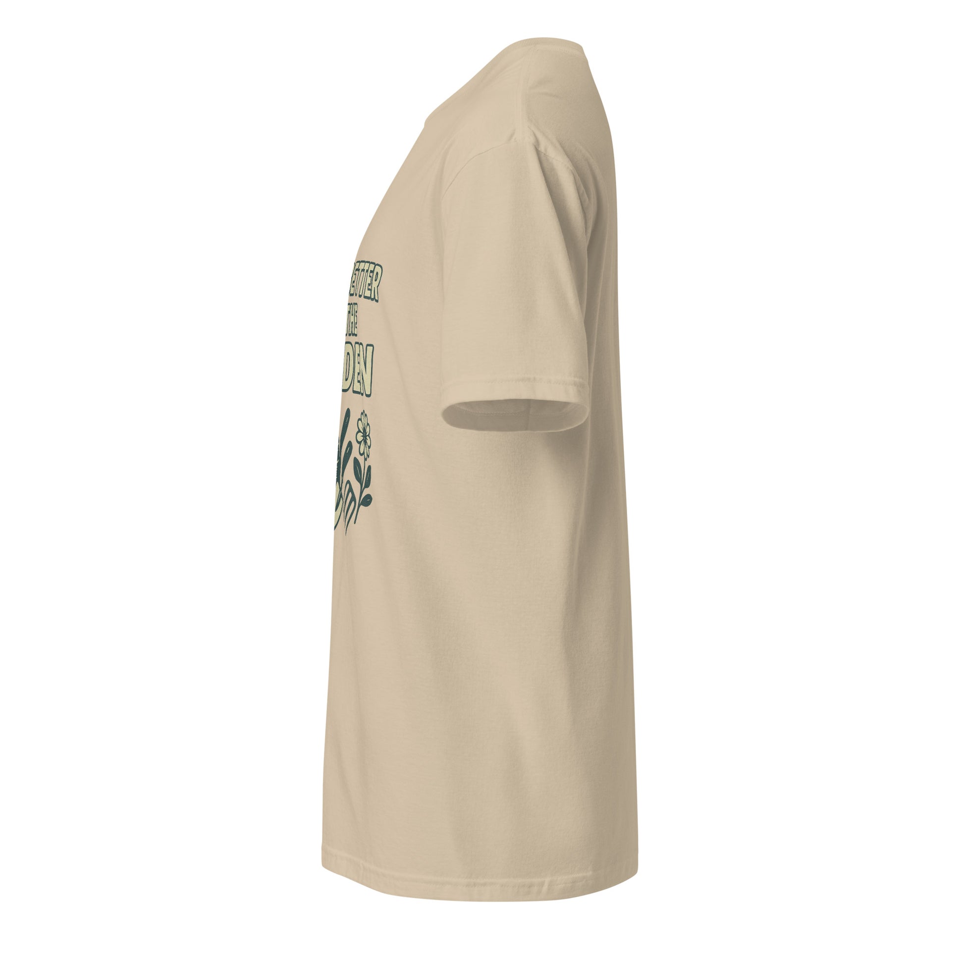 Better In The Garden - Nature Lover - Short-Sleeve Unisex T-Shirt - Graphic Tee - Sand - Left side